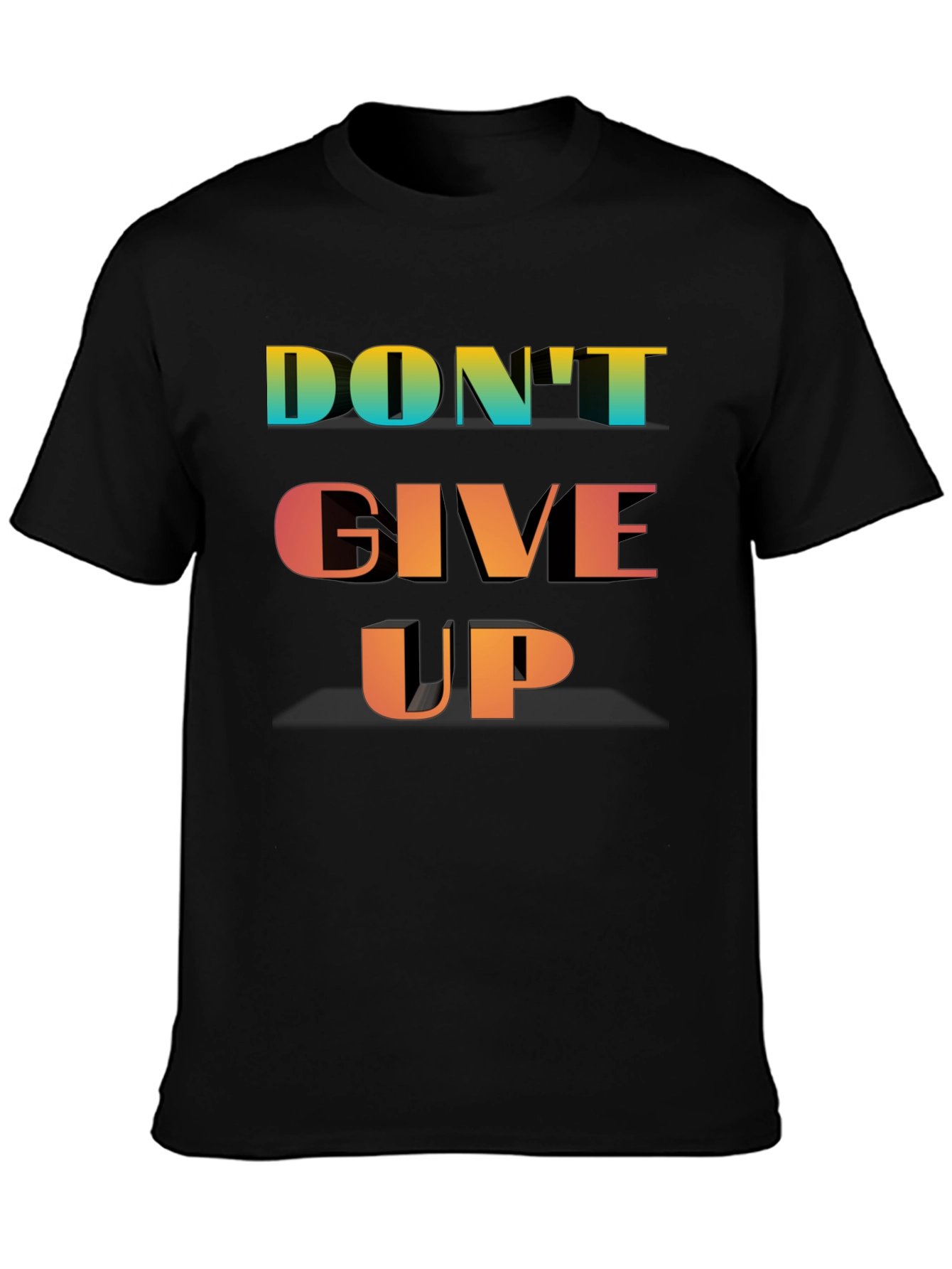 Motivational Dont Give Up Black T-Shirt