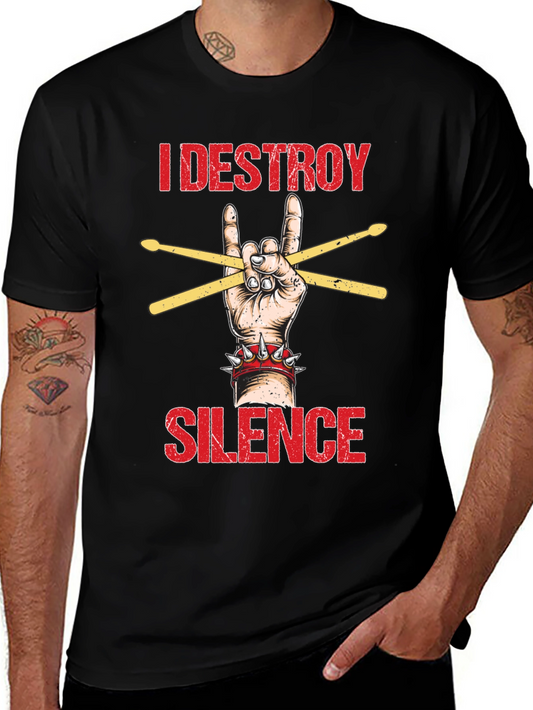I Destroy Silence T-Shirt - Rock Hand Drummer Tee