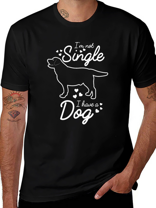Dog Lover Tee: Im Not Single I Have A Dog