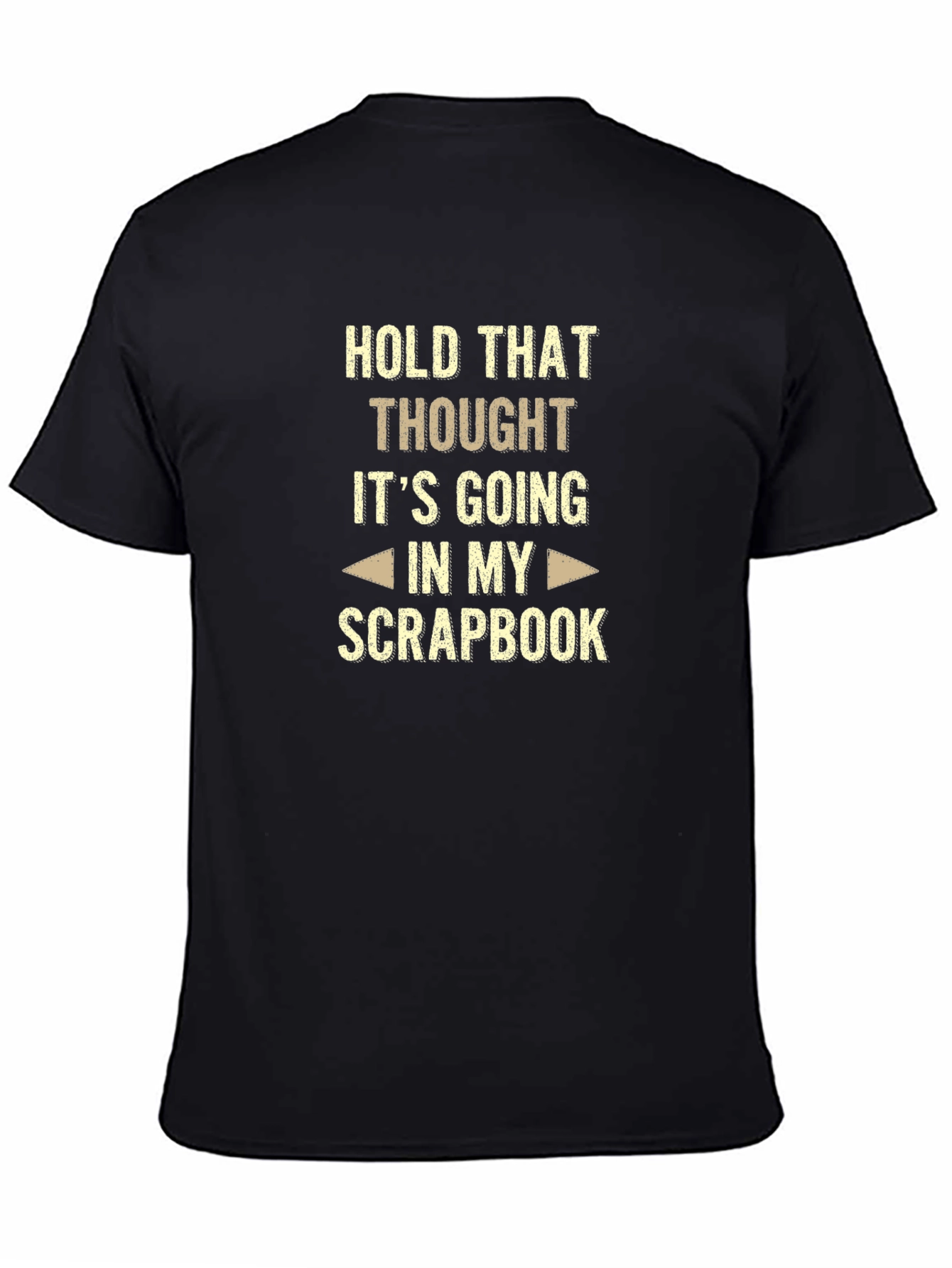 Hold That Thought Scrapbook T-Shirt