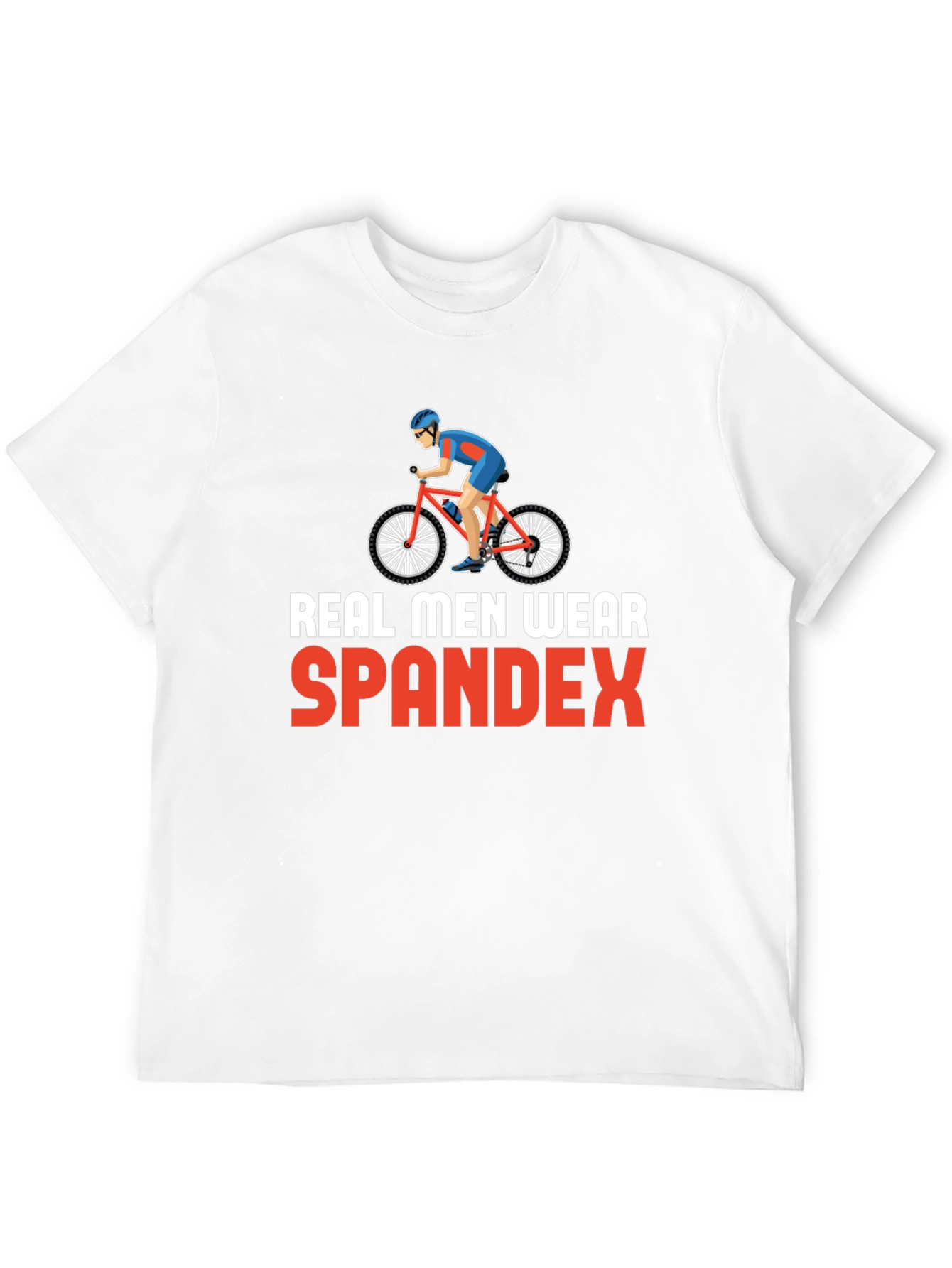 Real Men Wear Spandex Graphic T-Shirt