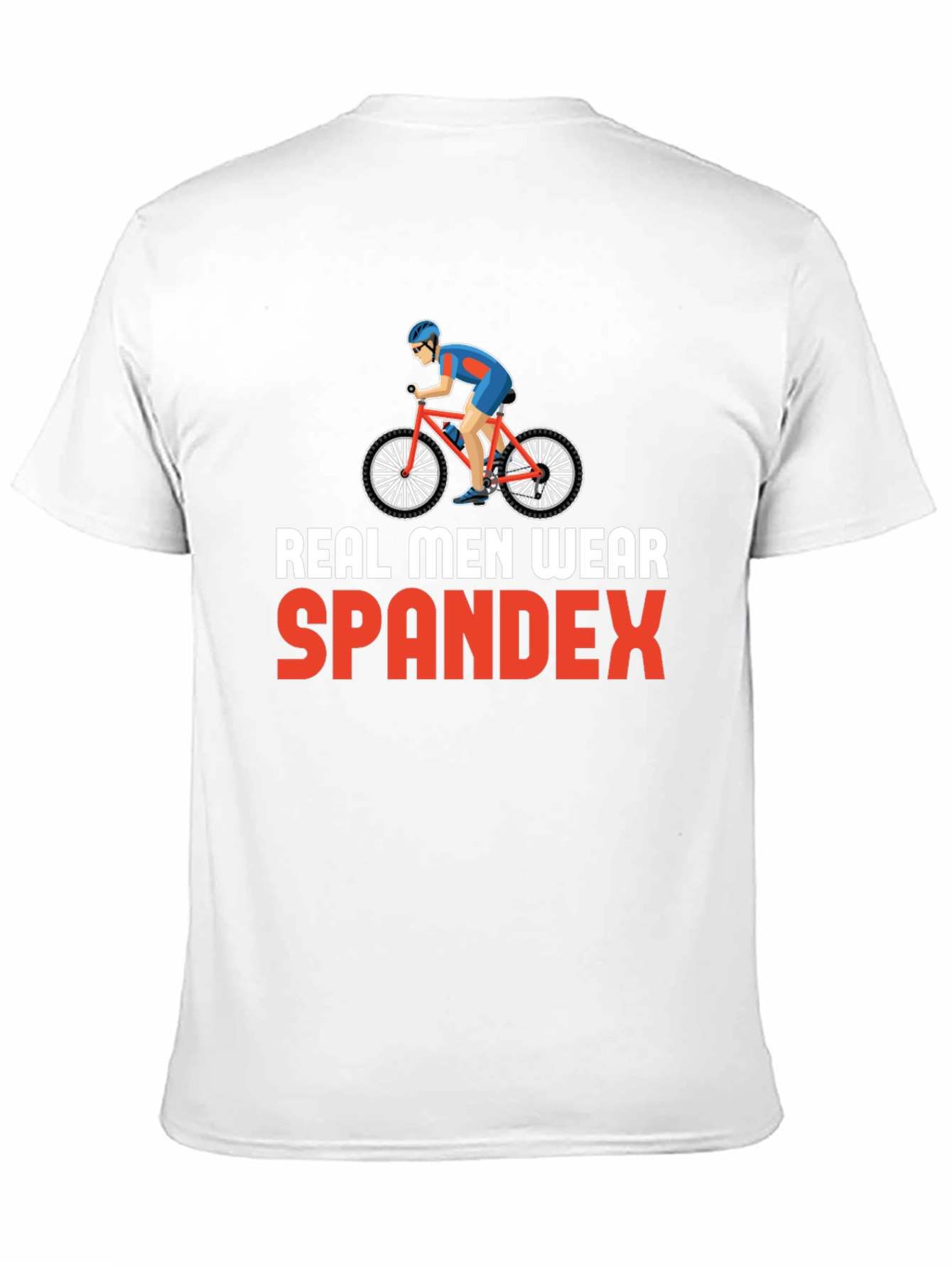 Real Men Wear Spandex Graphic T-Shirt
