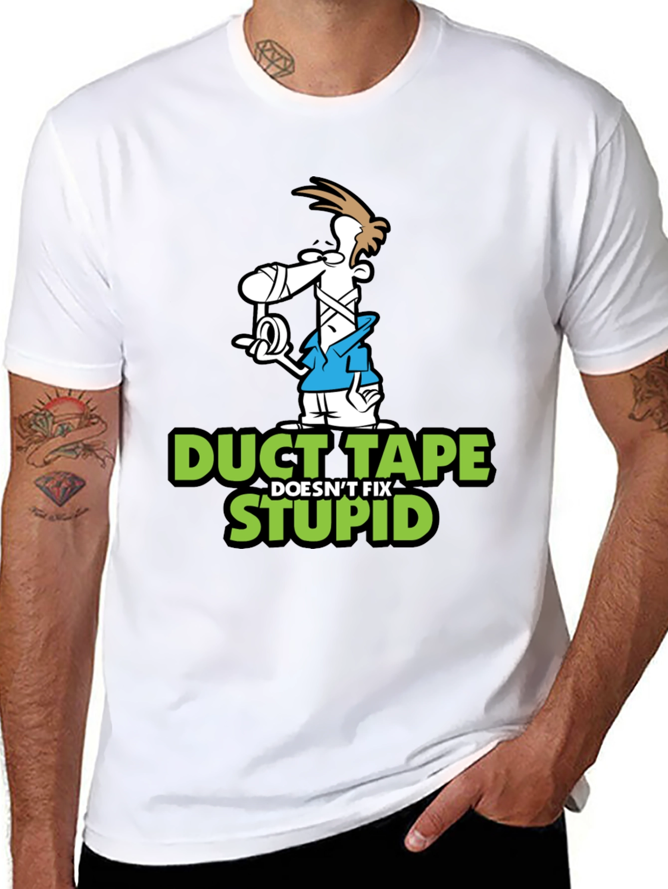 Duct Tape Doesnt Fix Stupid Graphic T-Shirt