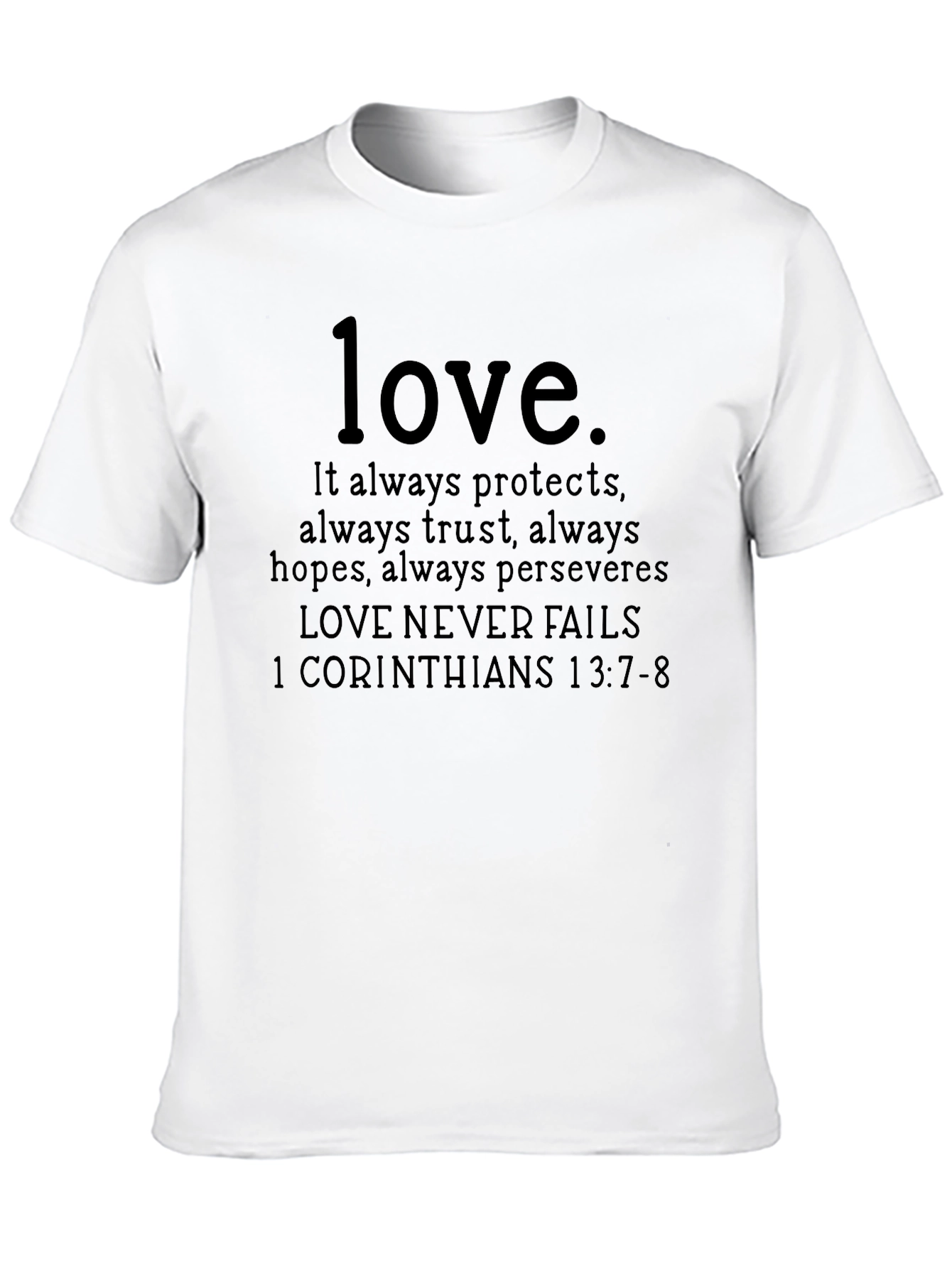 Love Never Fails Christian T-Shirt