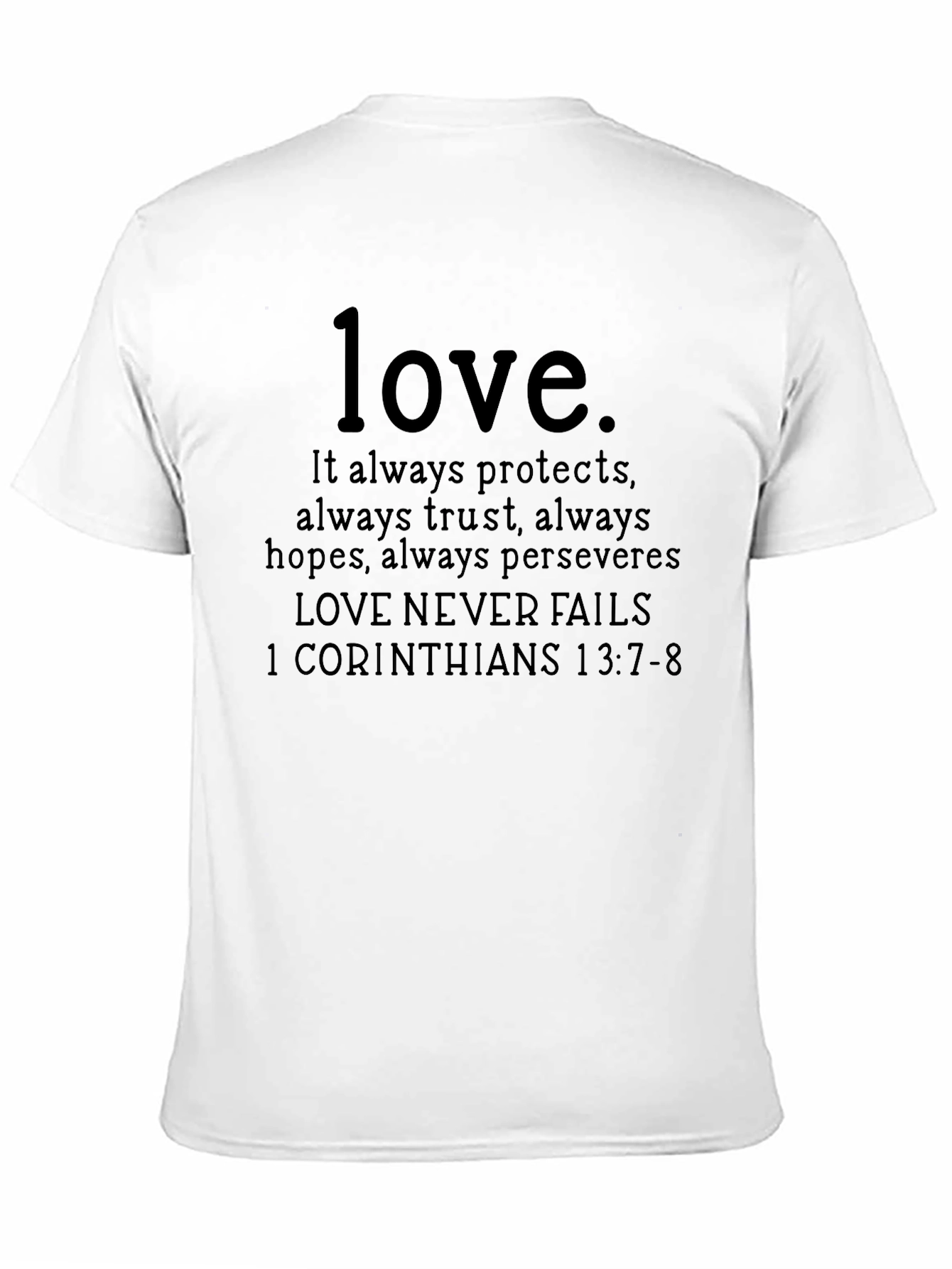 Love Never Fails Christian T-Shirt