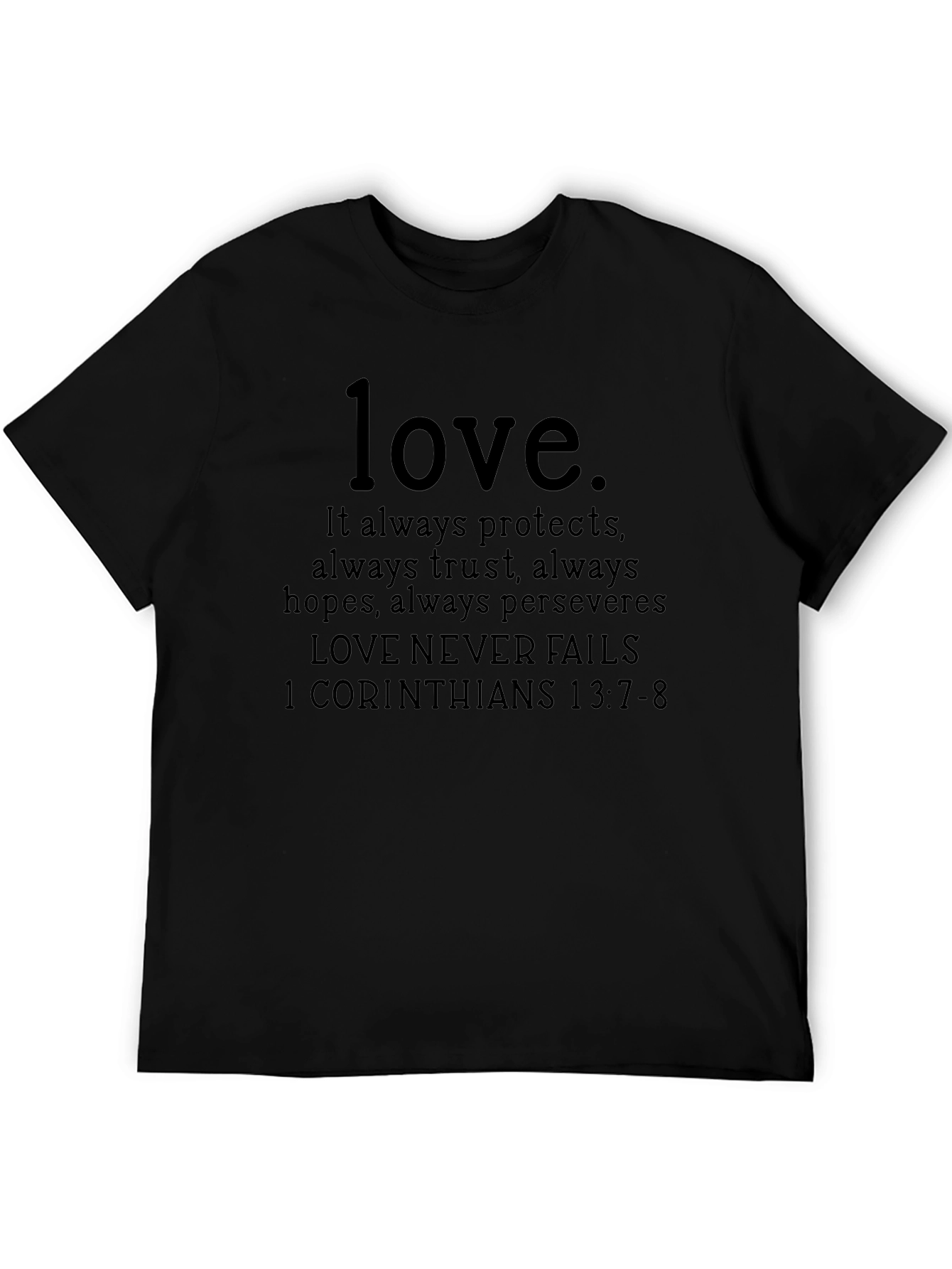 Love Never Fails Christian T-Shirt