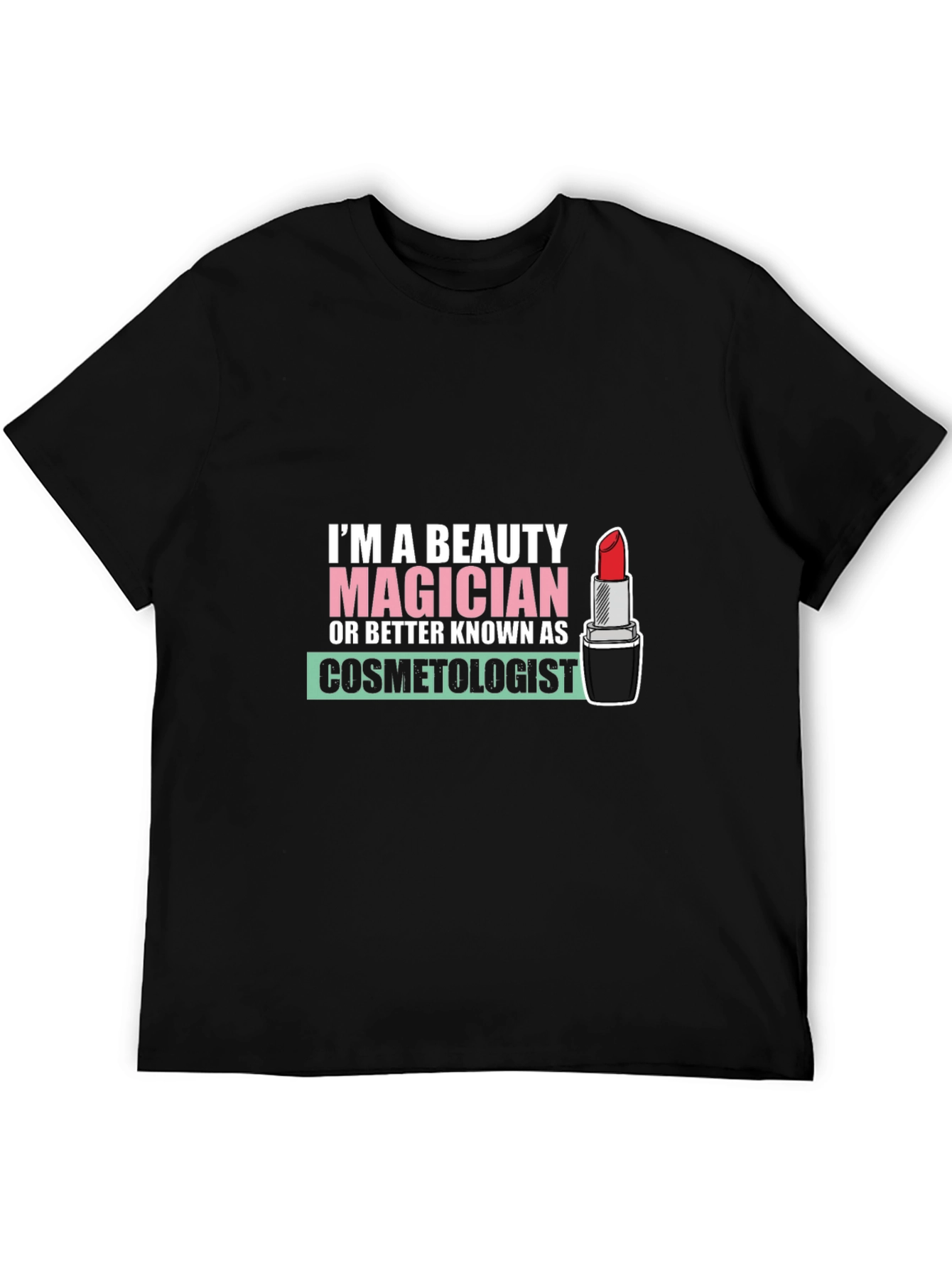 Beauty Magician Cosmetologist T-Shirt