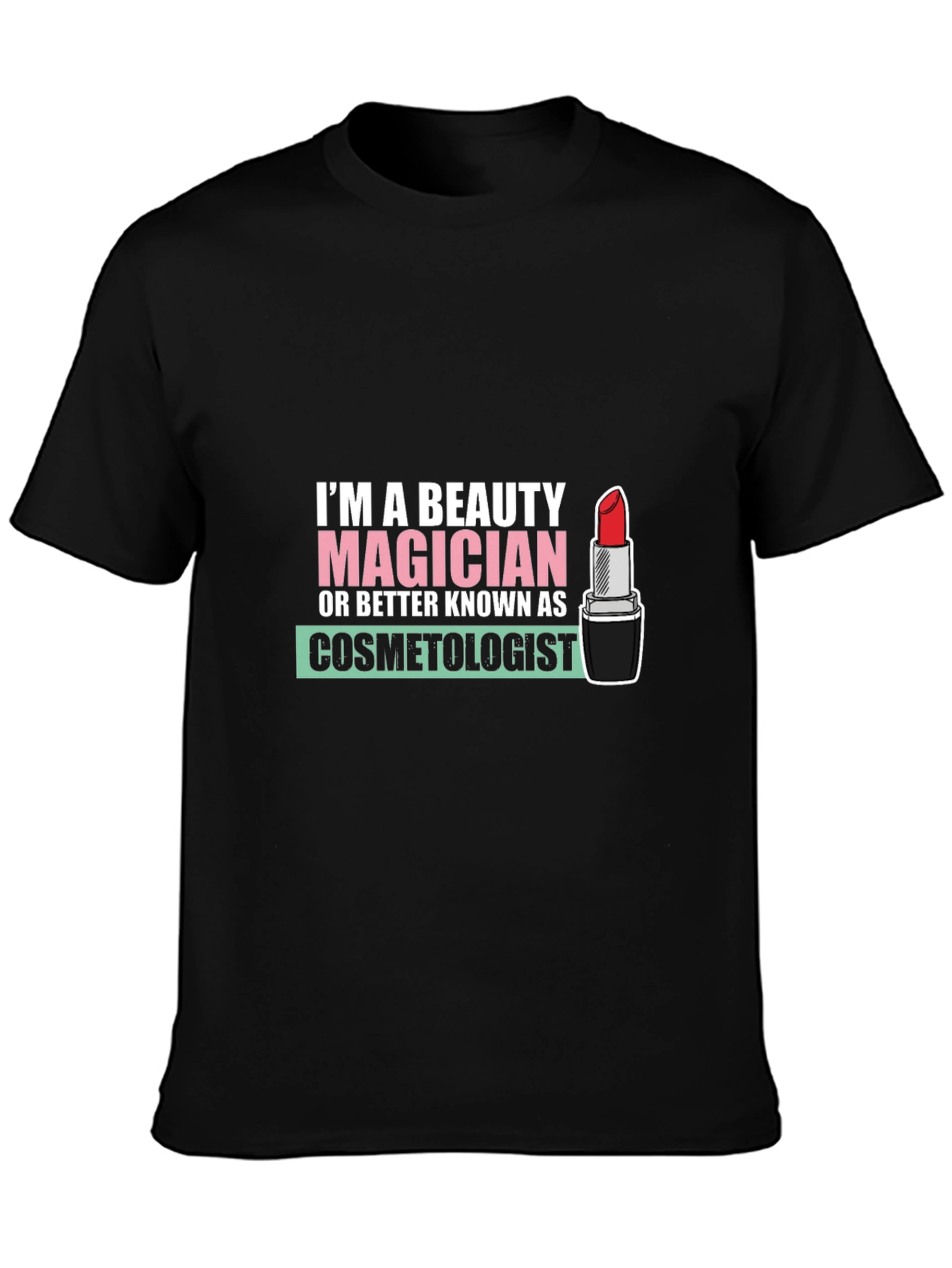Beauty Magician Cosmetologist T-Shirt