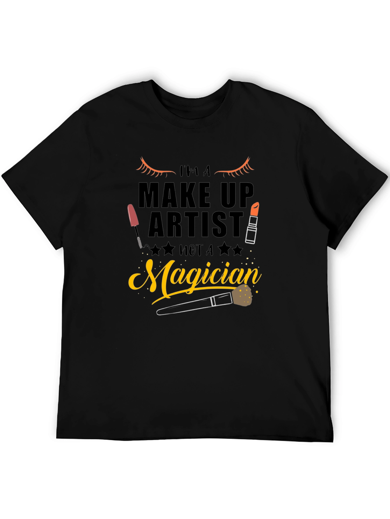 Makeup Artist T-Shirt - Not a Magician
