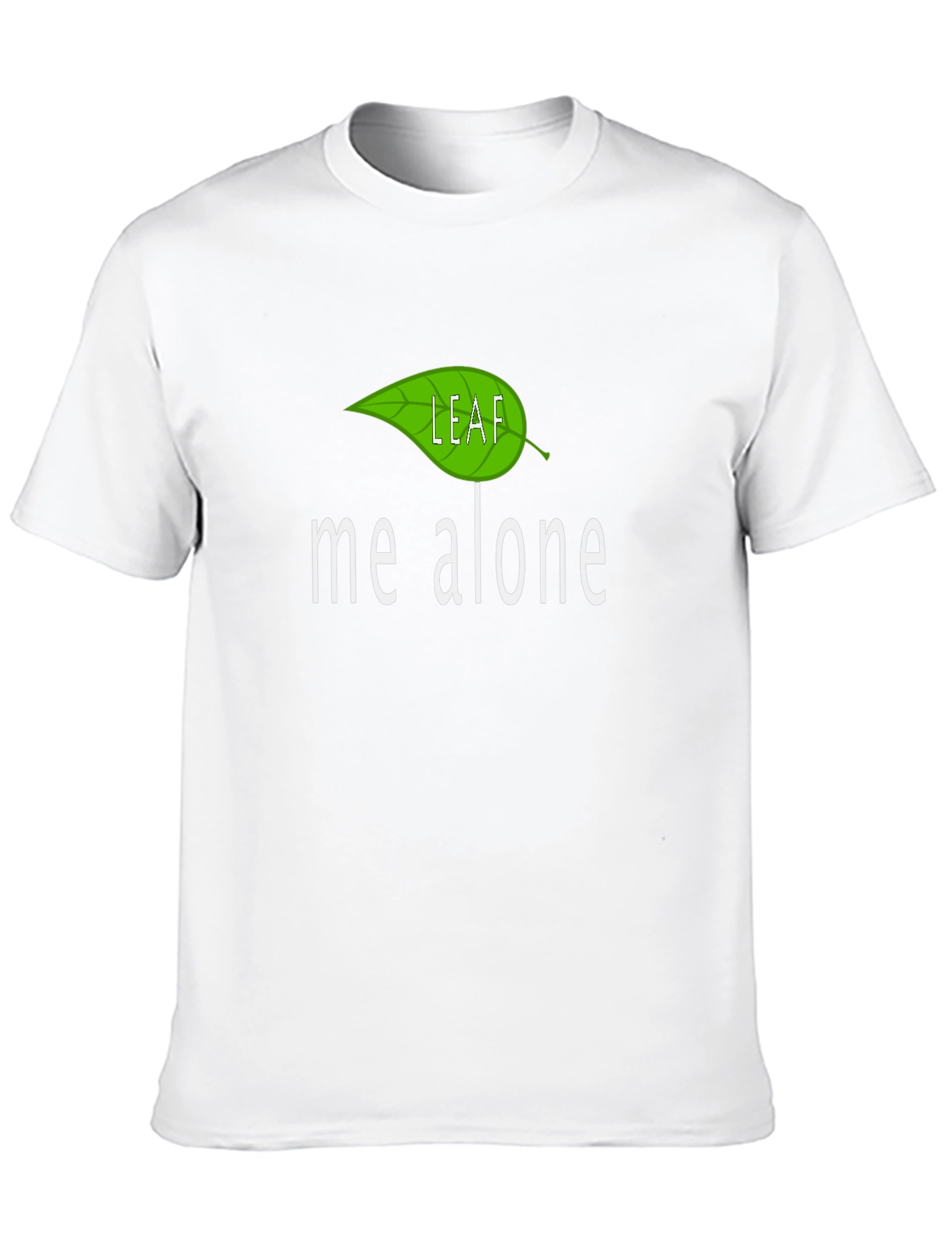 Leaf Me Alone T-Shirt - Funny Graphic Tee