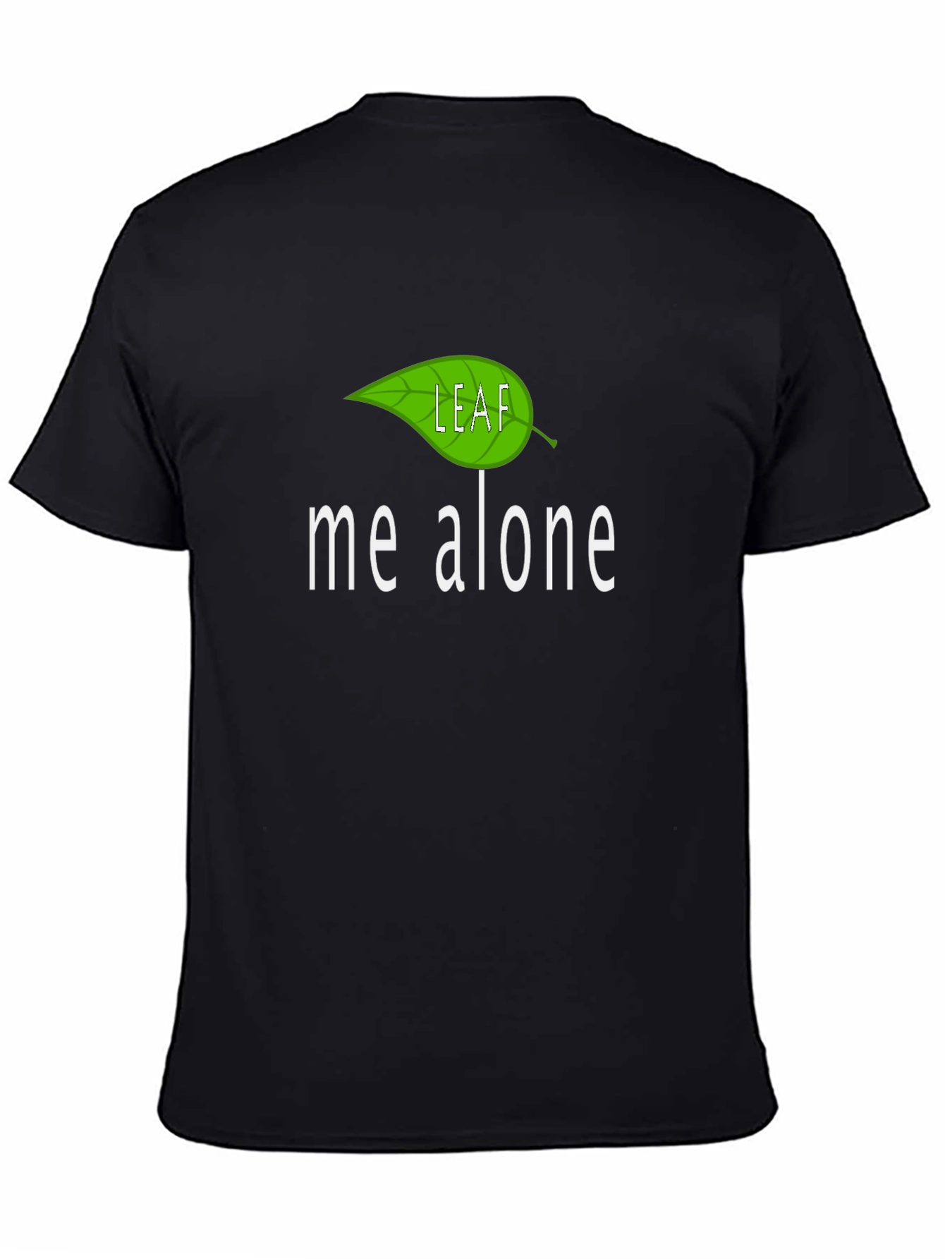 Leaf Me Alone T-Shirt - Funny Graphic Tee