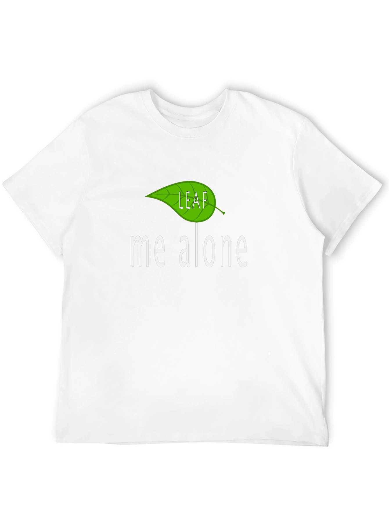 Leaf Me Alone T-Shirt - Funny Graphic Tee