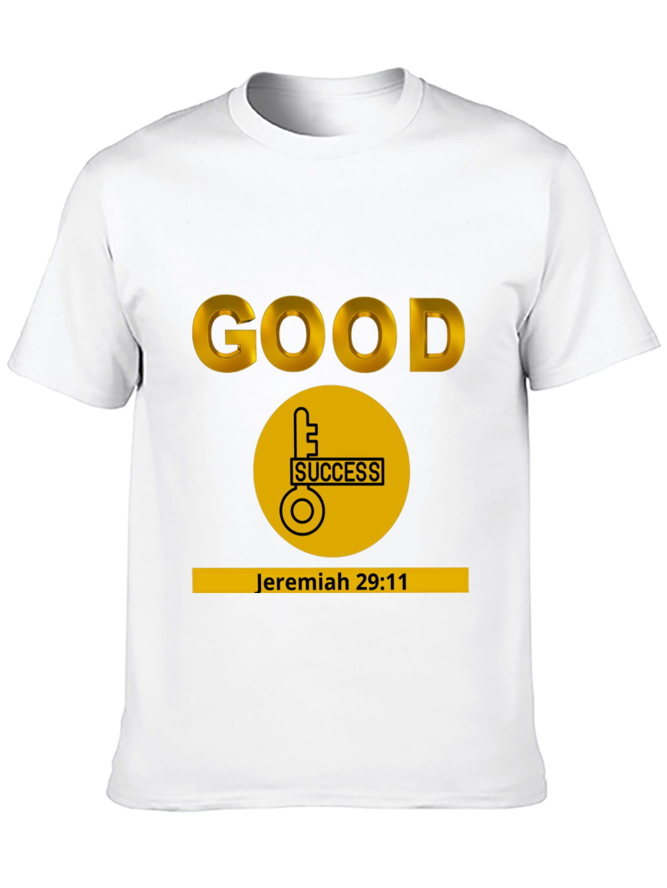 Good Success Jeremiah 29:11 T-Shirt