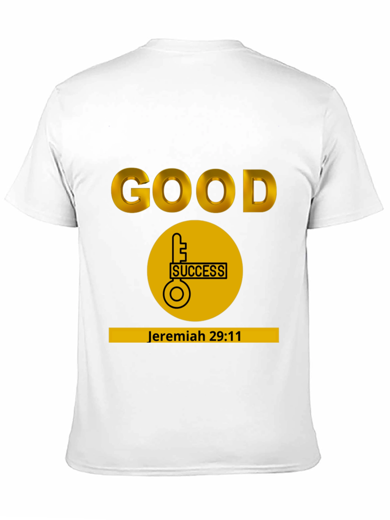 Good Success Jeremiah 29:11 T-Shirt