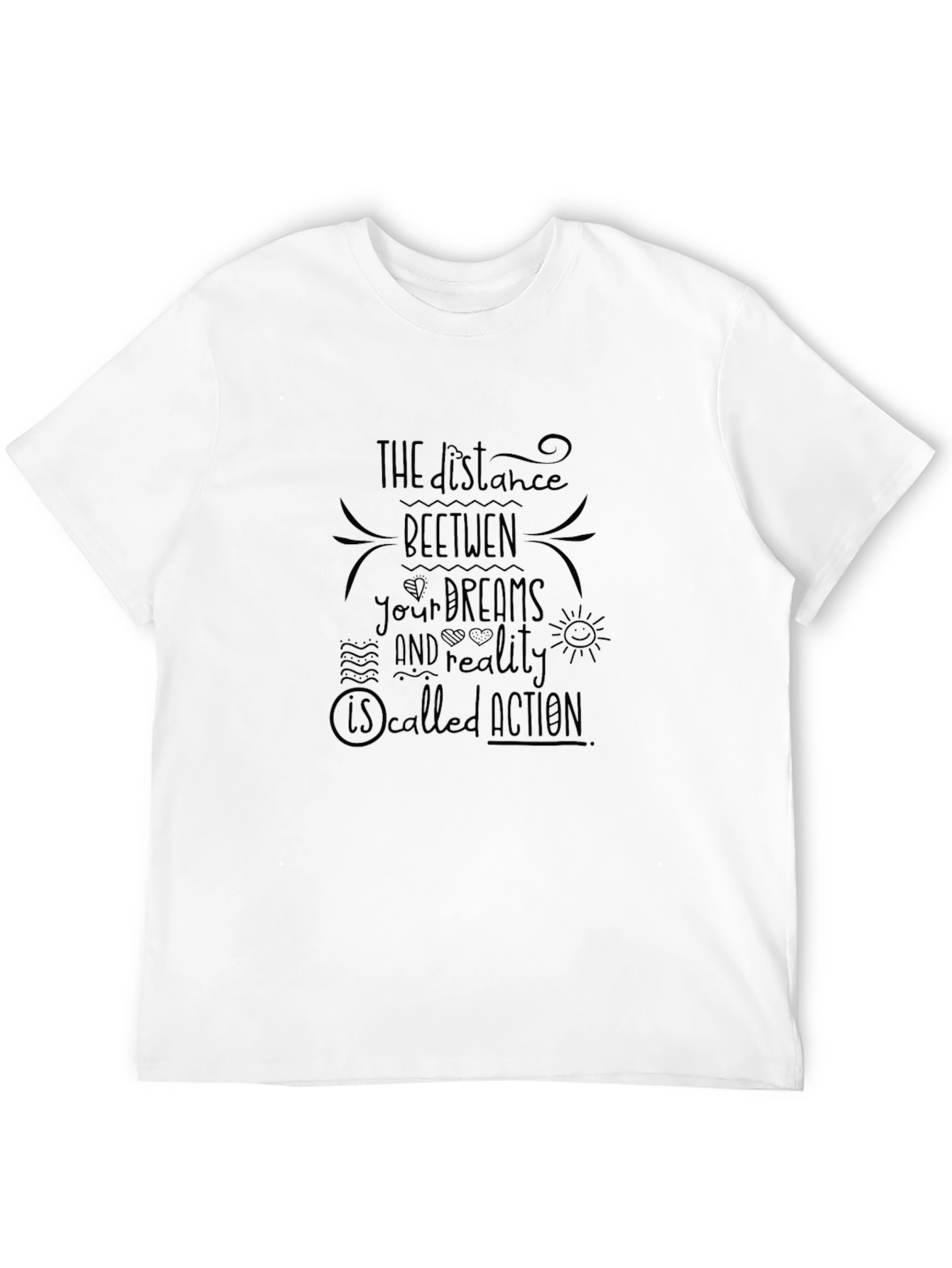 Inspirational Black T-Shirt: Dream Reality Action