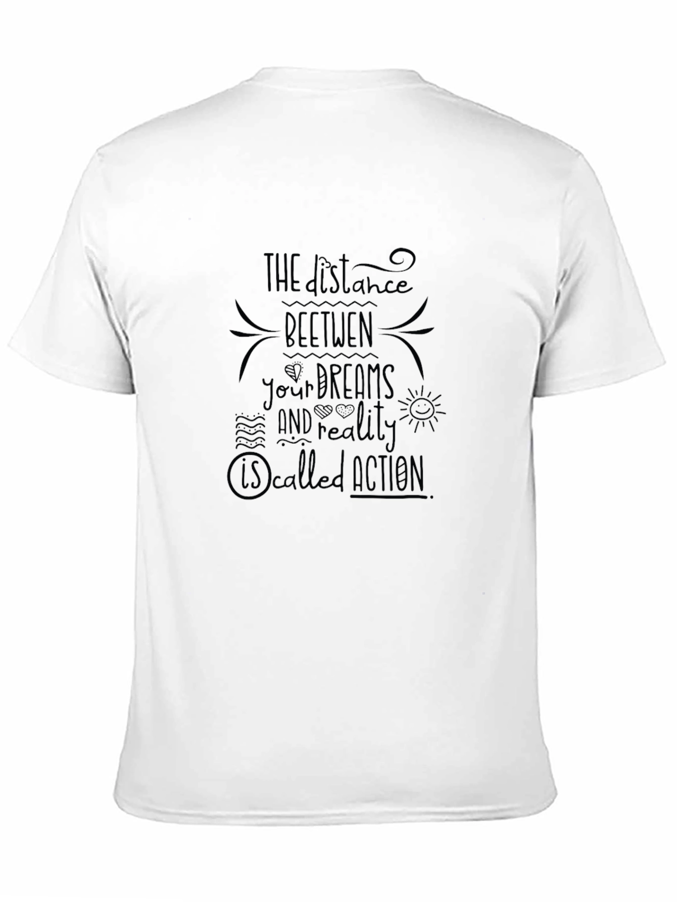 Inspirational Black T-Shirt: Dream Reality Action