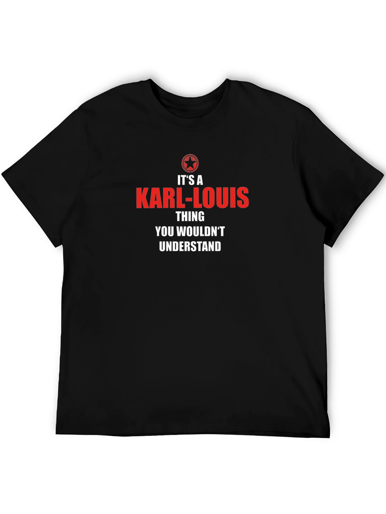 Karl-Louis T-Shirt - You Wouldnt Understand