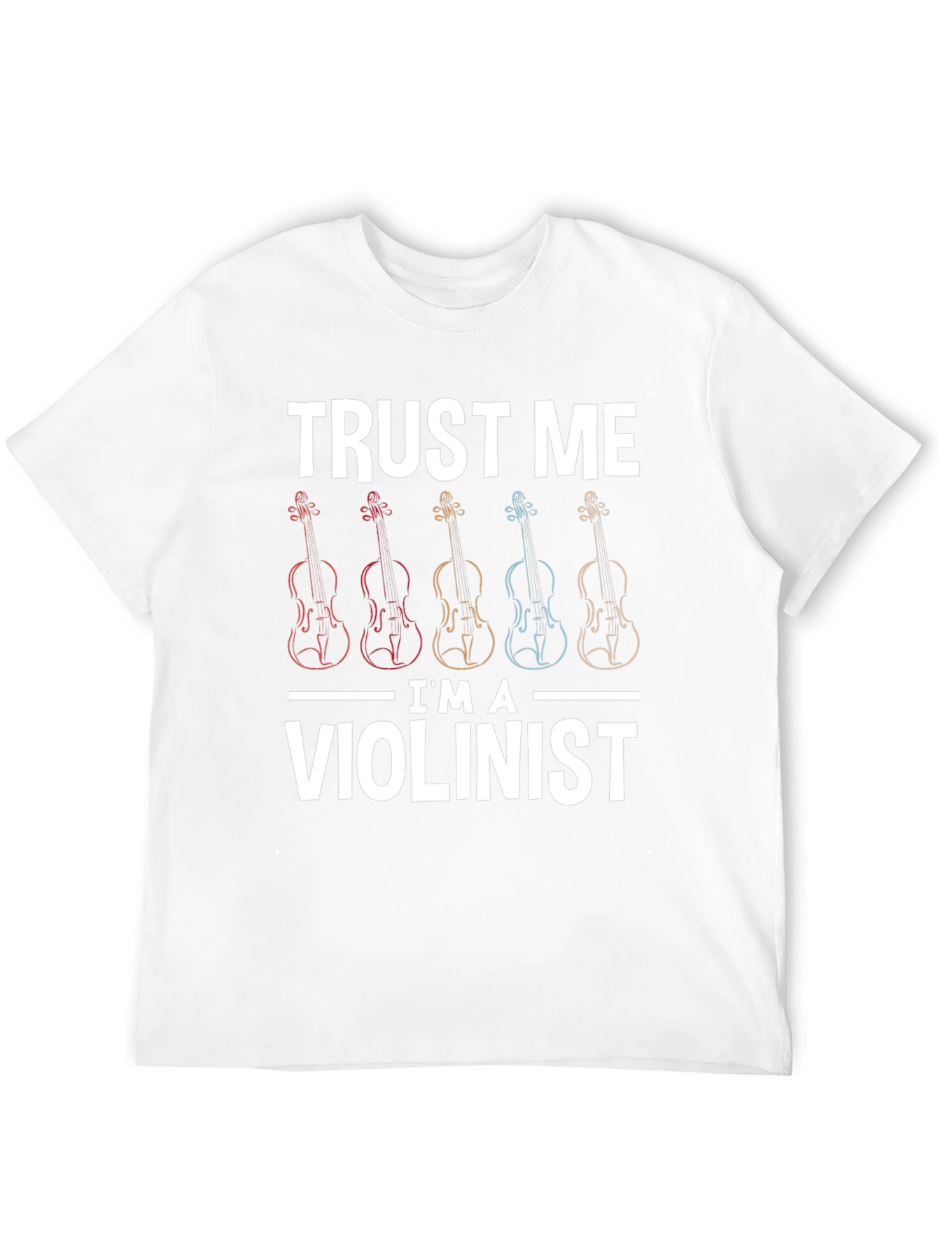Trust Me Im A Violinist Graphic T-Shirt