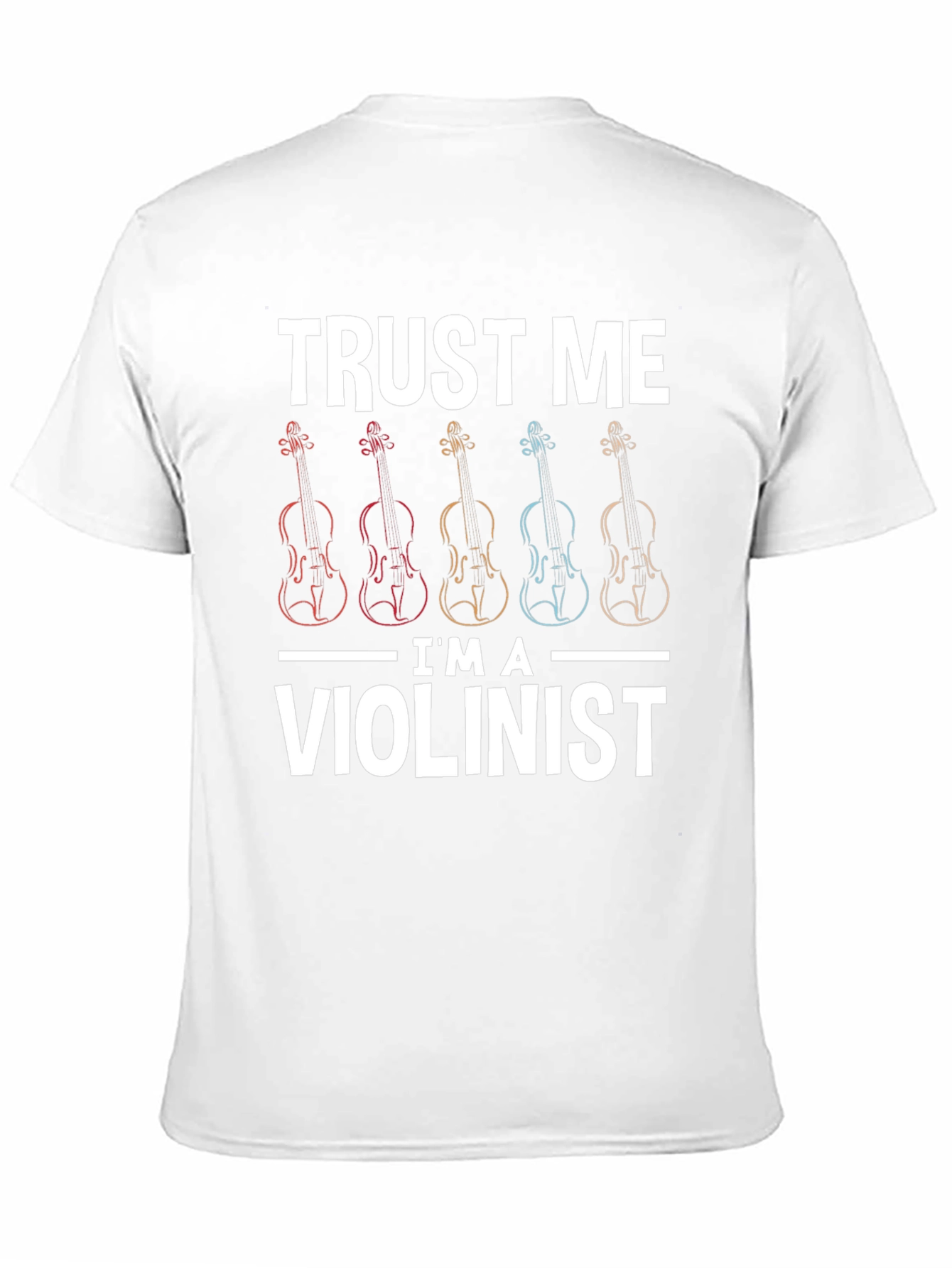 Trust Me Im A Violinist Graphic T-Shirt