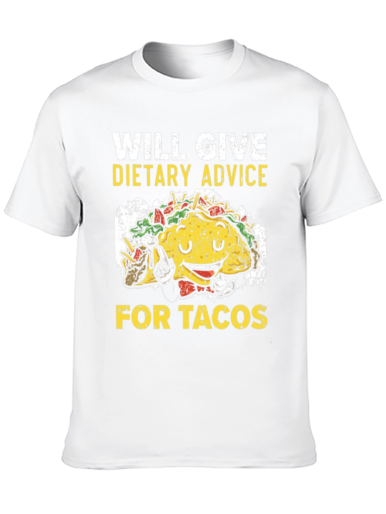 Will Give Dietary Advice for Tacos T-Shirt