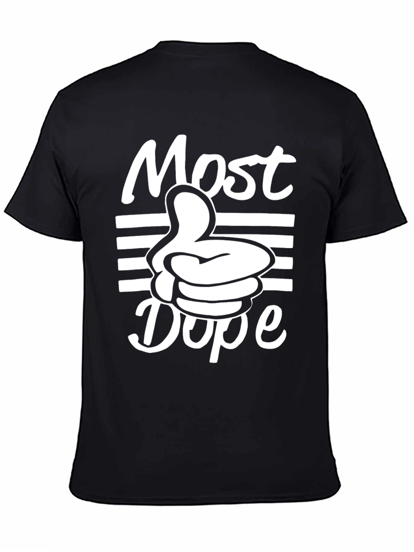 Most Dope Graphic T-Shirt - Cool Design