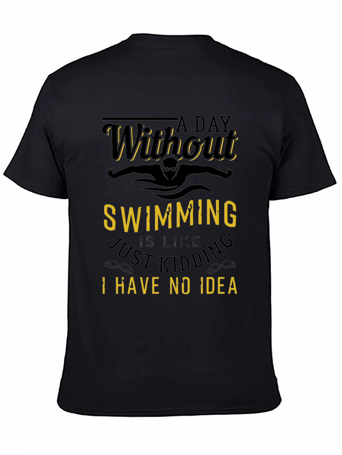 Funny Swimming T-Shirt: Without a Day Swimming