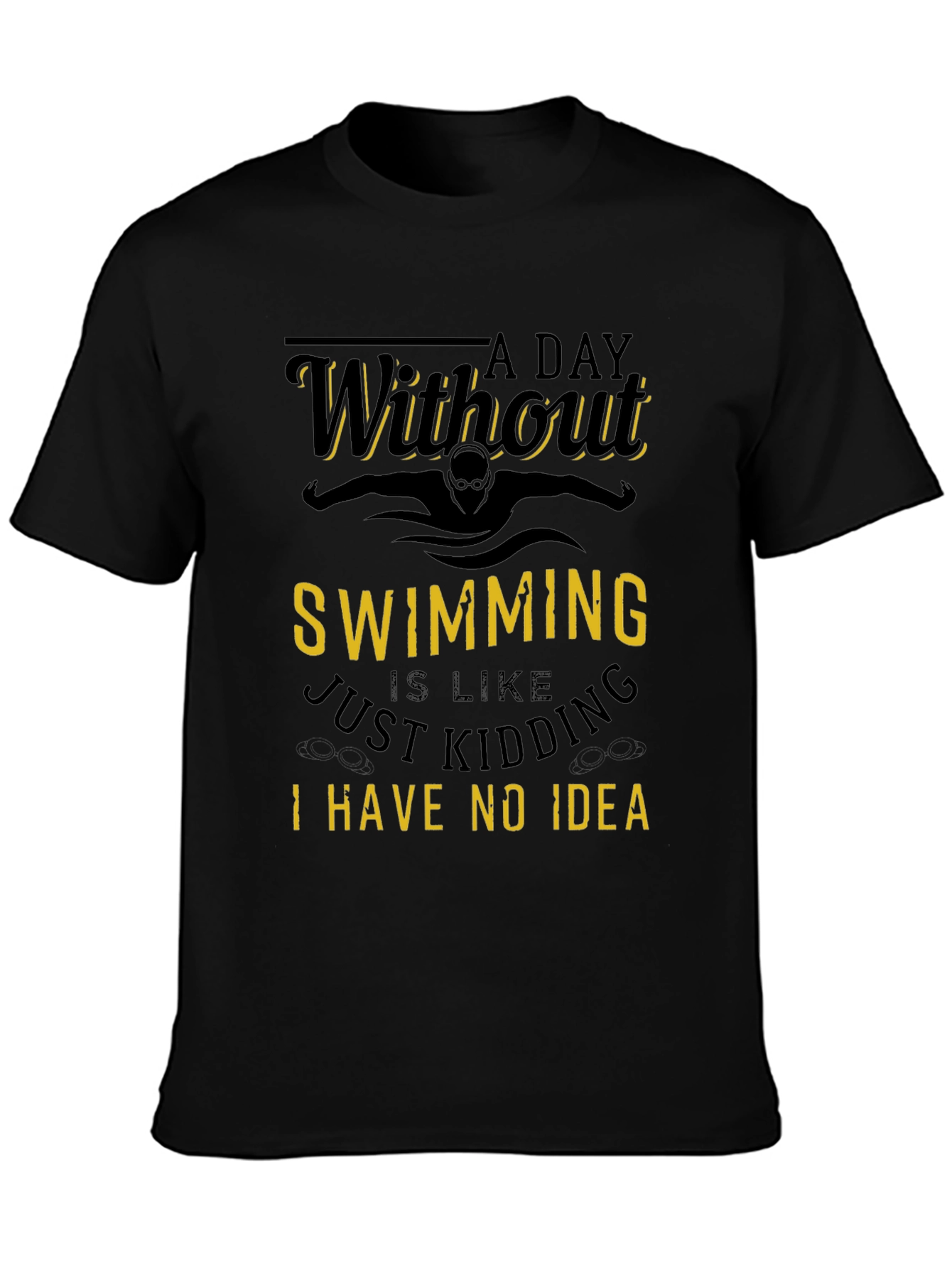 Funny Swimming T-Shirt: Without a Day Swimming