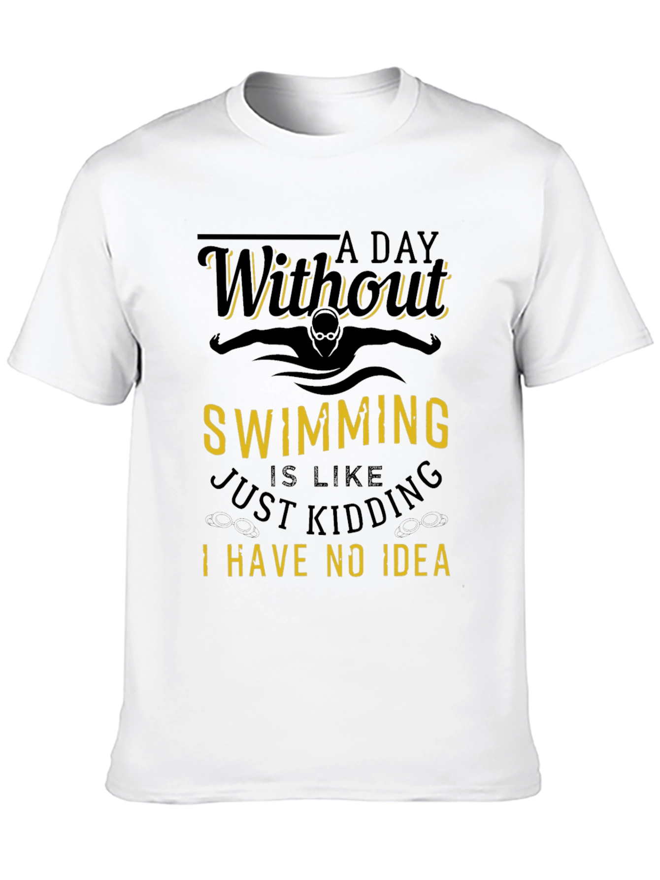 Funny Swimming T-Shirt: Without a Day Swimming