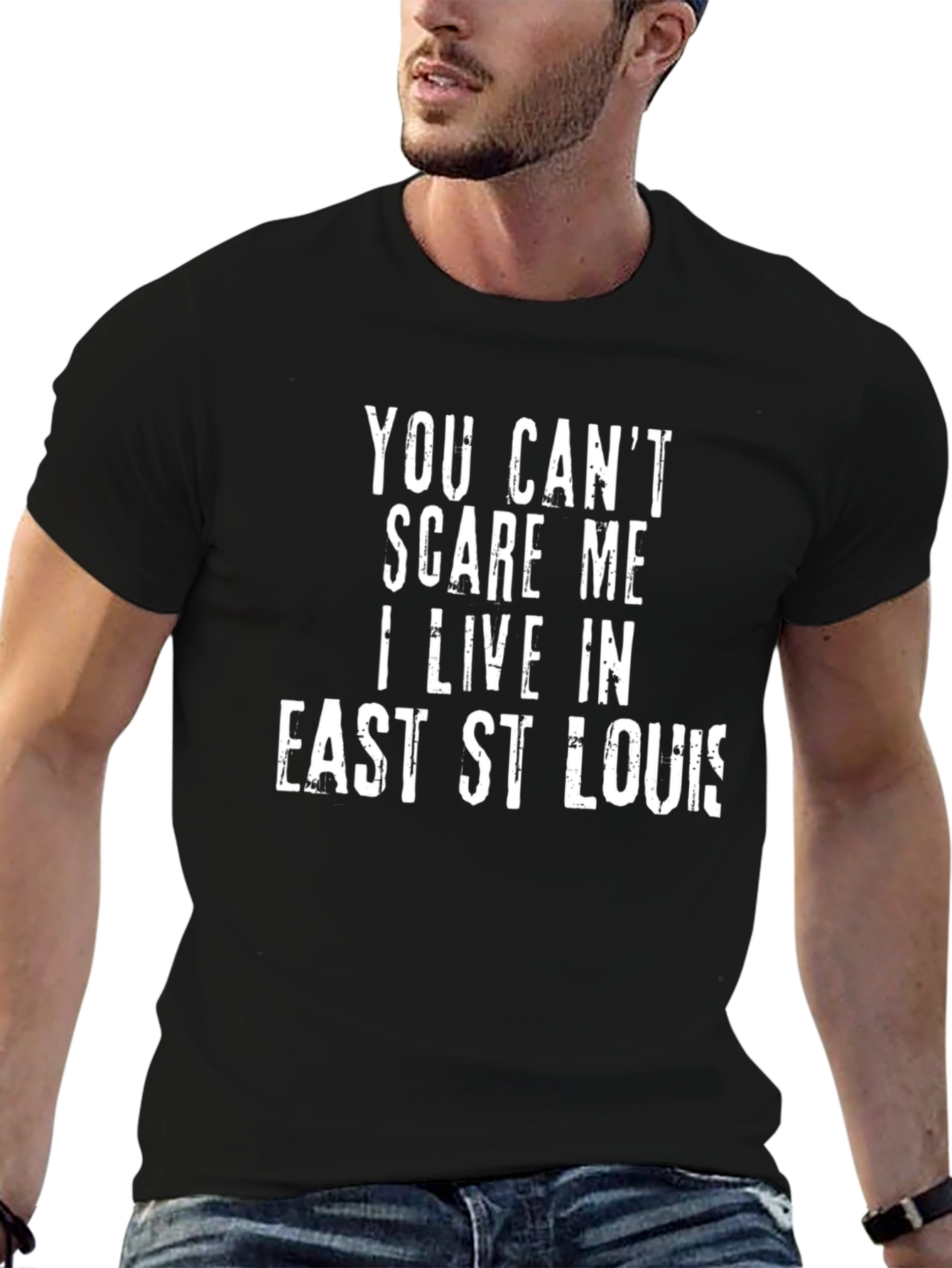 You Cant Scare Me East St. Louis T-Shirt