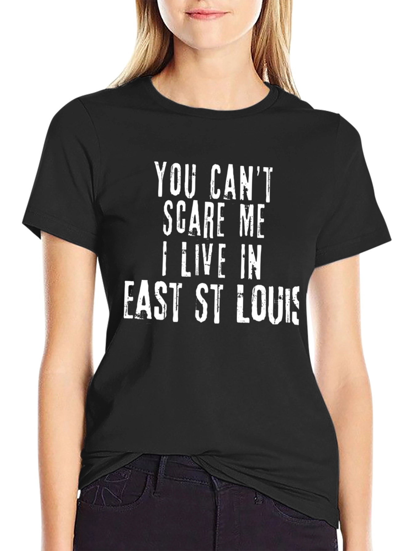 You Cant Scare Me East St. Louis T-Shirt