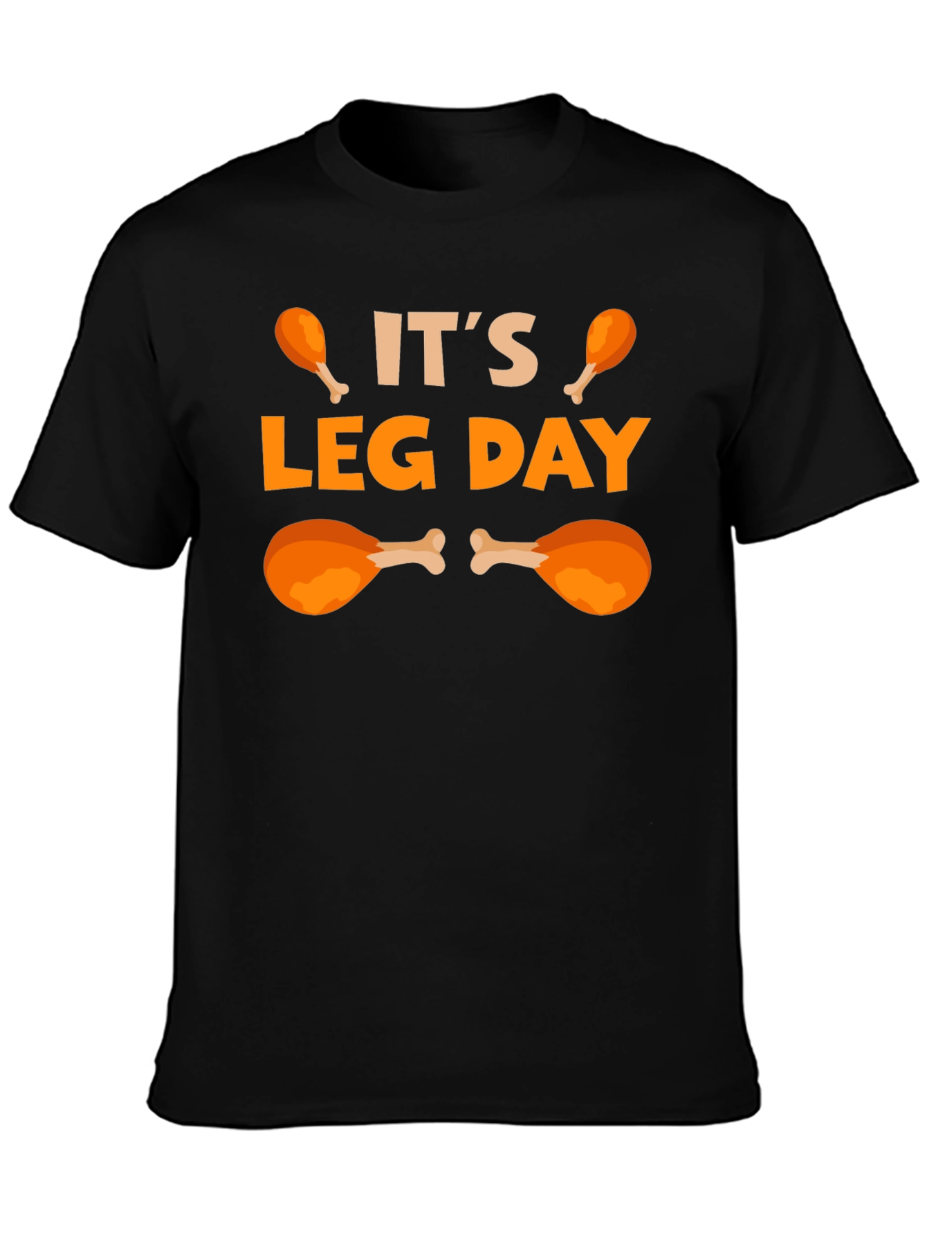 Its Leg Day Funny T-Shirt