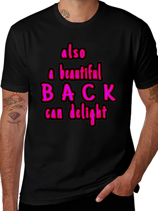 Humorous Also a Beautiful Back Graphic Tee