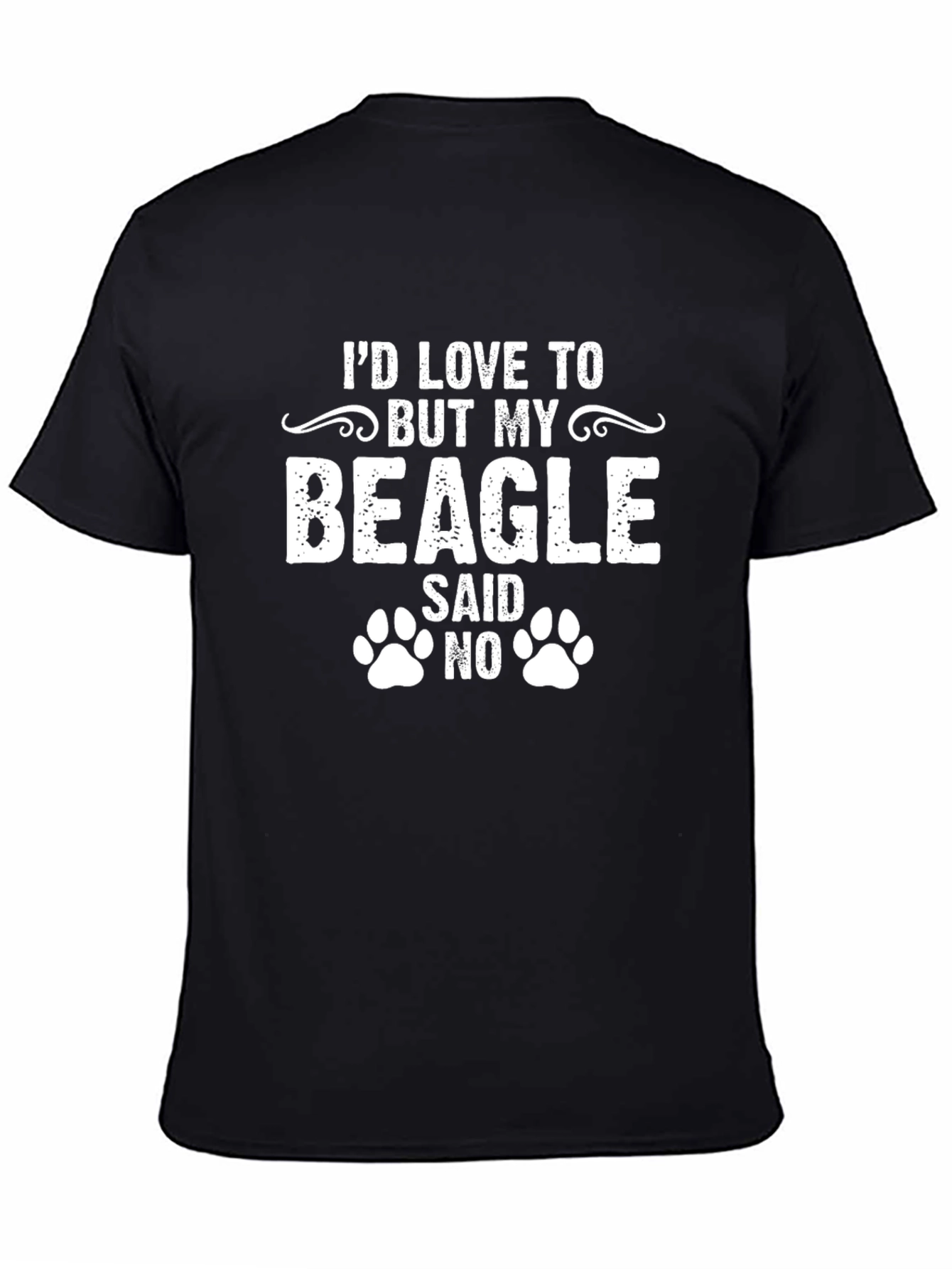 Id Love To But My Beagle Said No T-Shirt