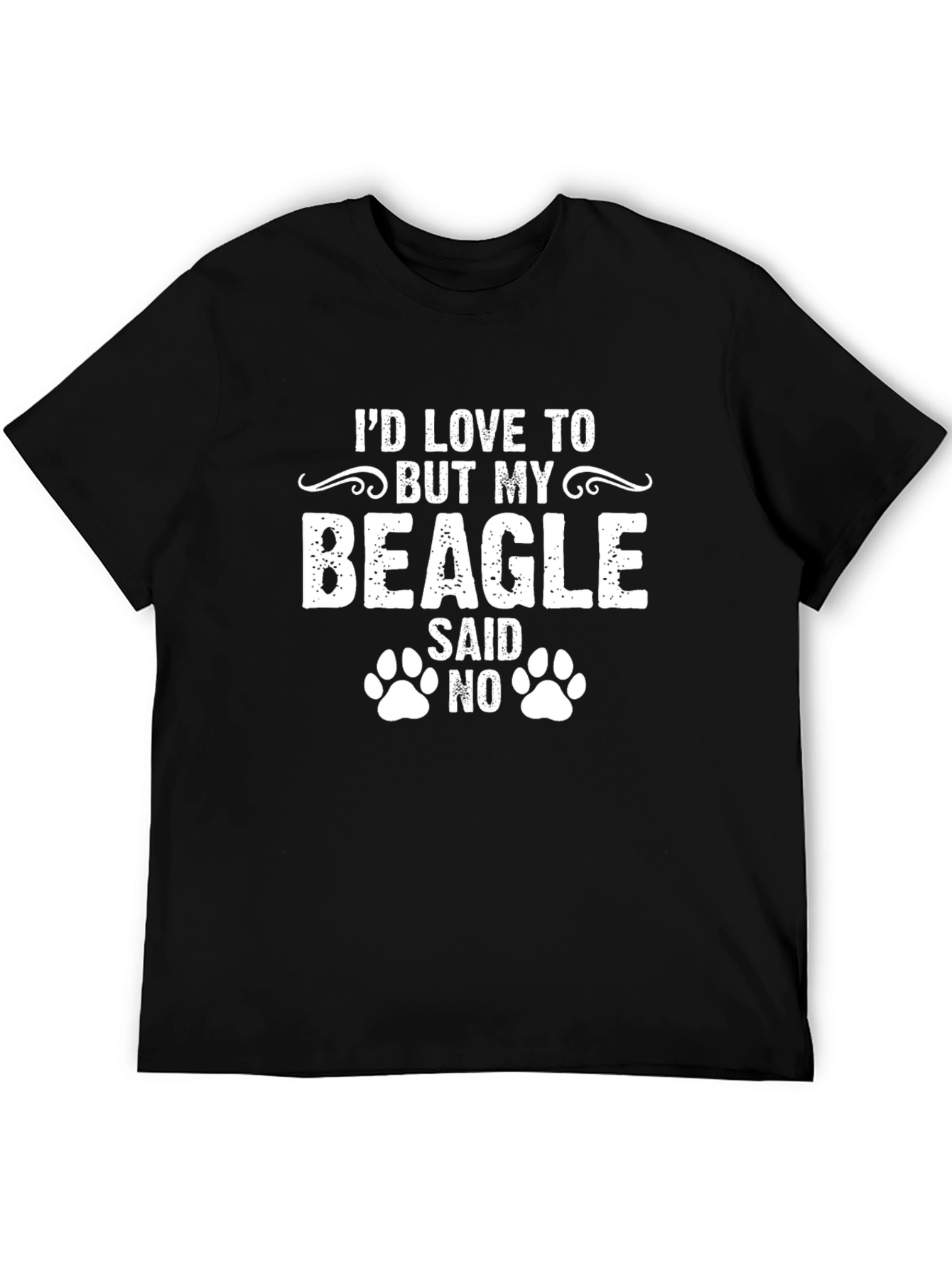 Id Love To But My Beagle Said No T-Shirt