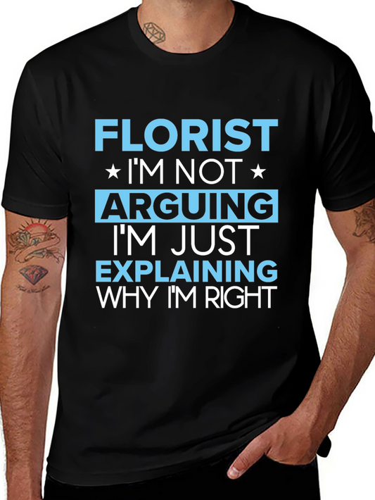 Florist Funny Arguing T-Shirt