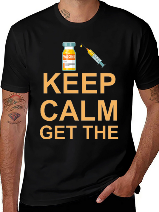 Keep Calm Get The Vaccine T-Shirt
