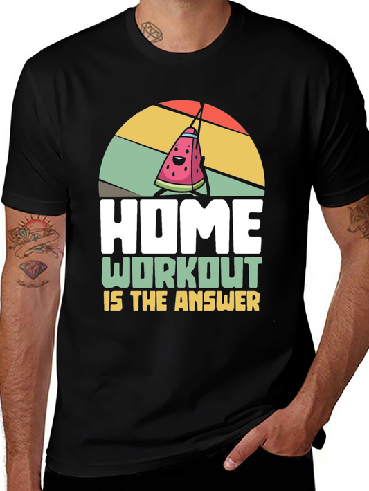 Home Workout T-Shirt - Funny Fitness Tee