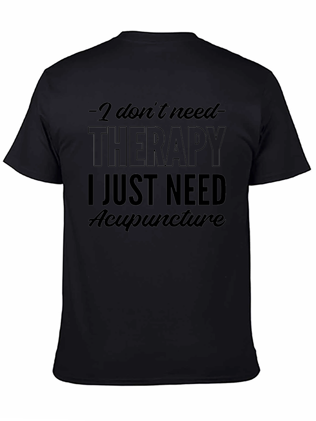 Therapy Acupuncture T-Shirt Funny Therapy Alternative Shirt