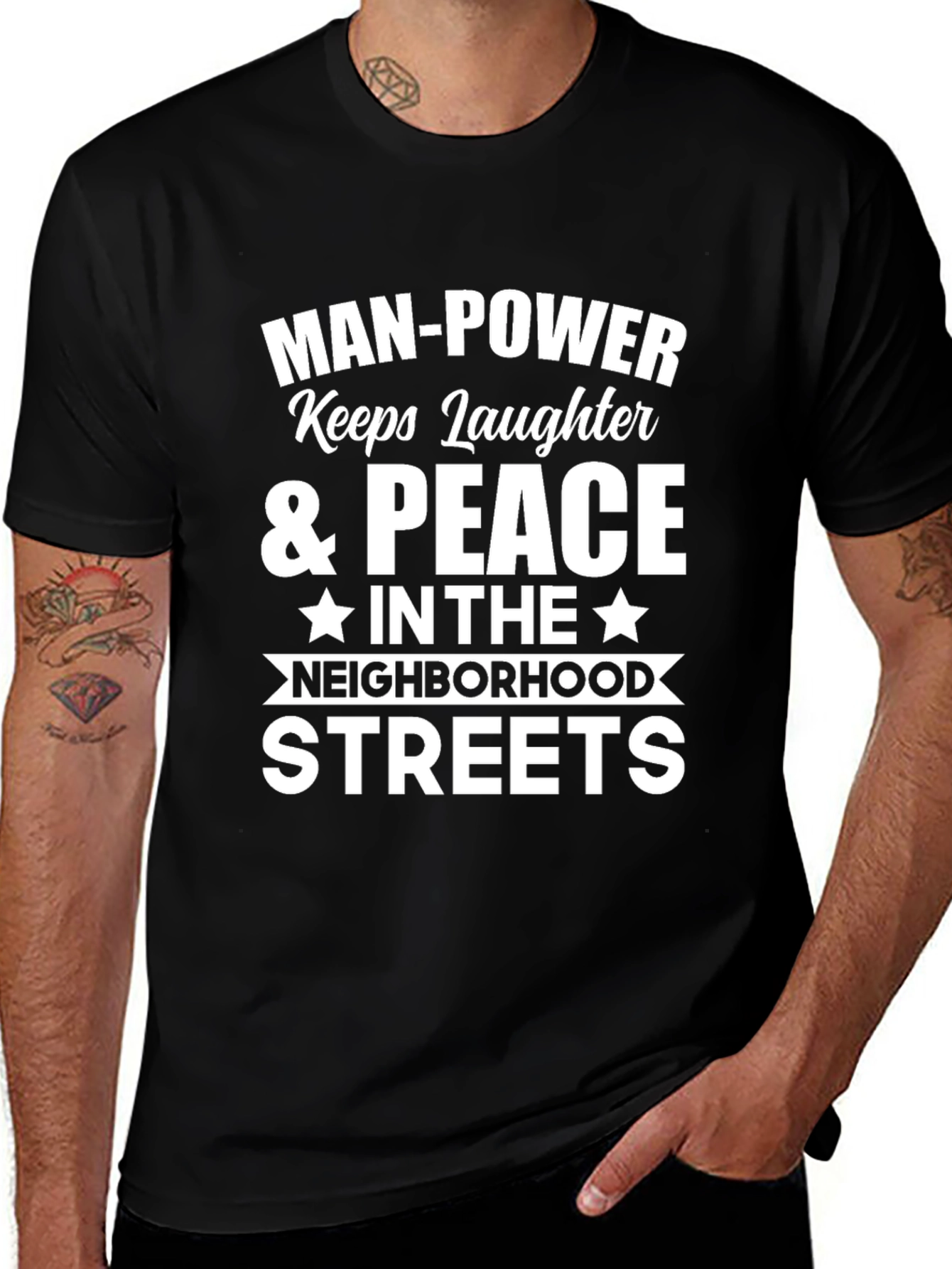 Man Power Keeps Laughter & Peace T-Shirt