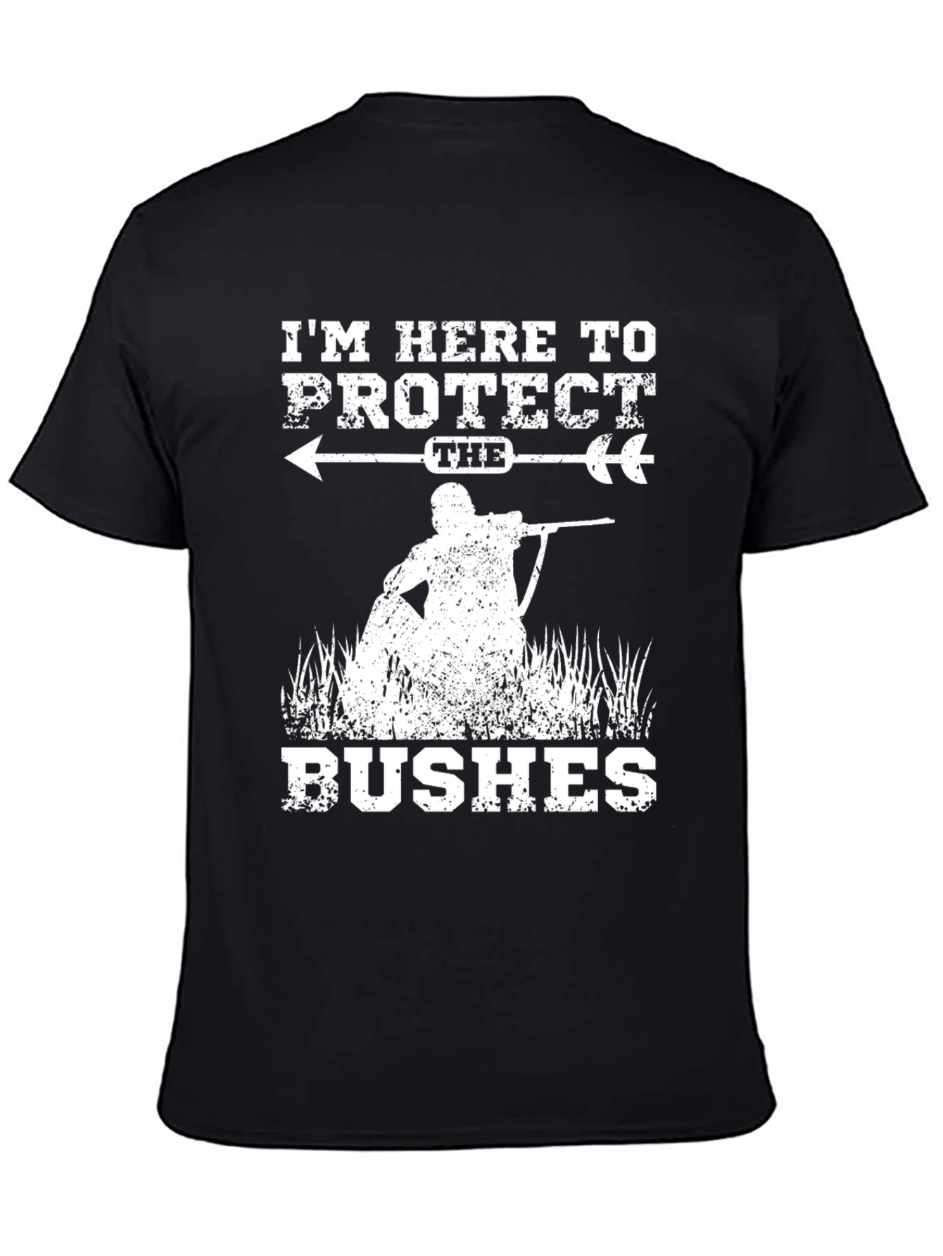 Protect the Bushes Funny Hunting T-Shirt