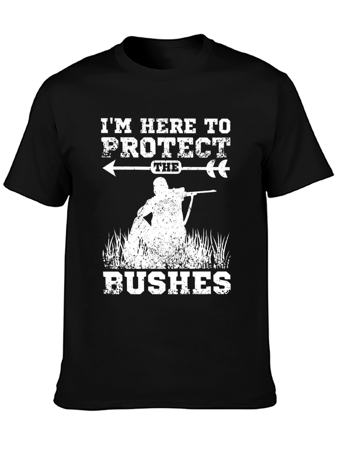 Protect the Bushes Funny Hunting T-Shirt