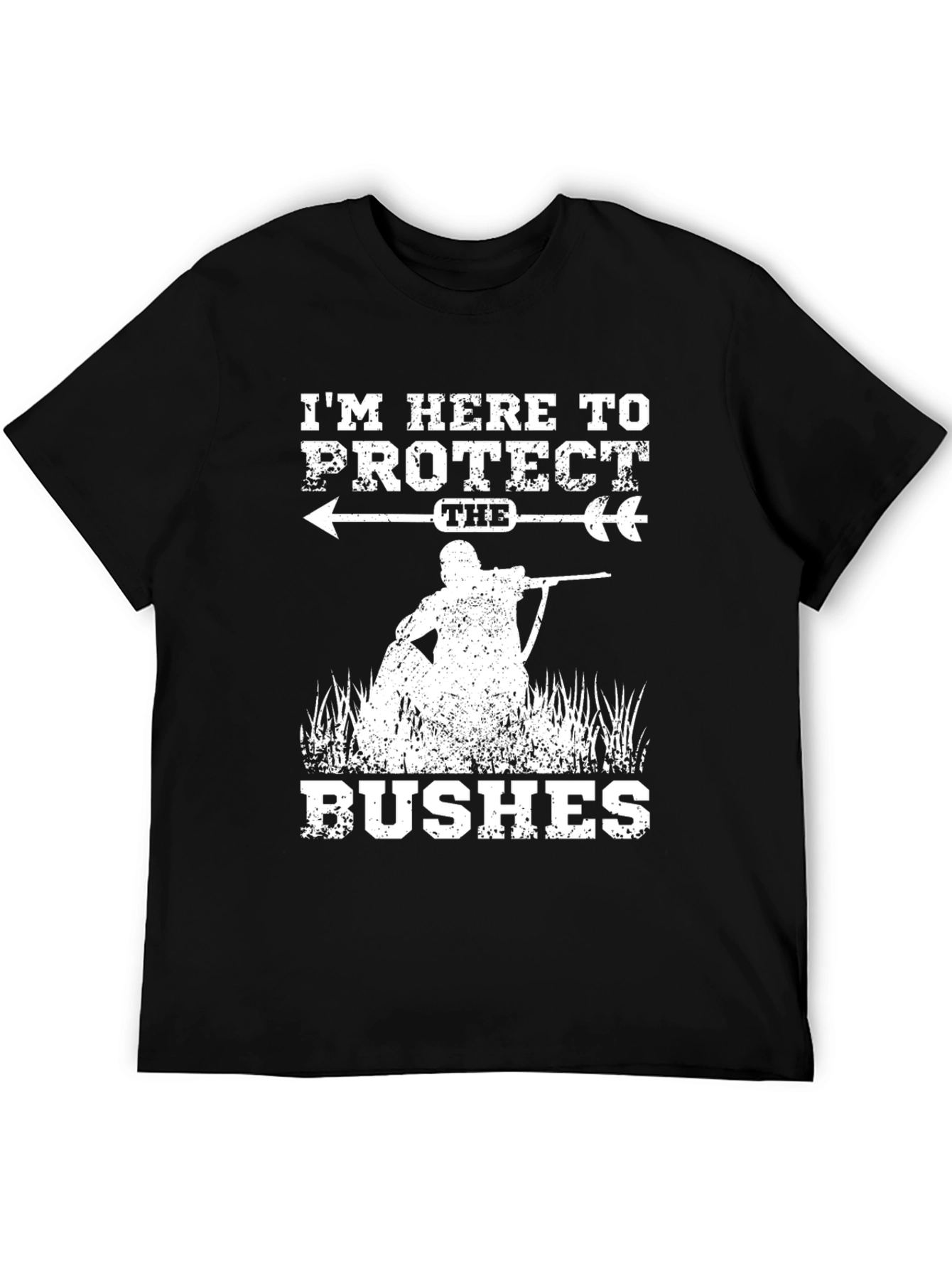 Protect the Bushes Funny Hunting T-Shirt