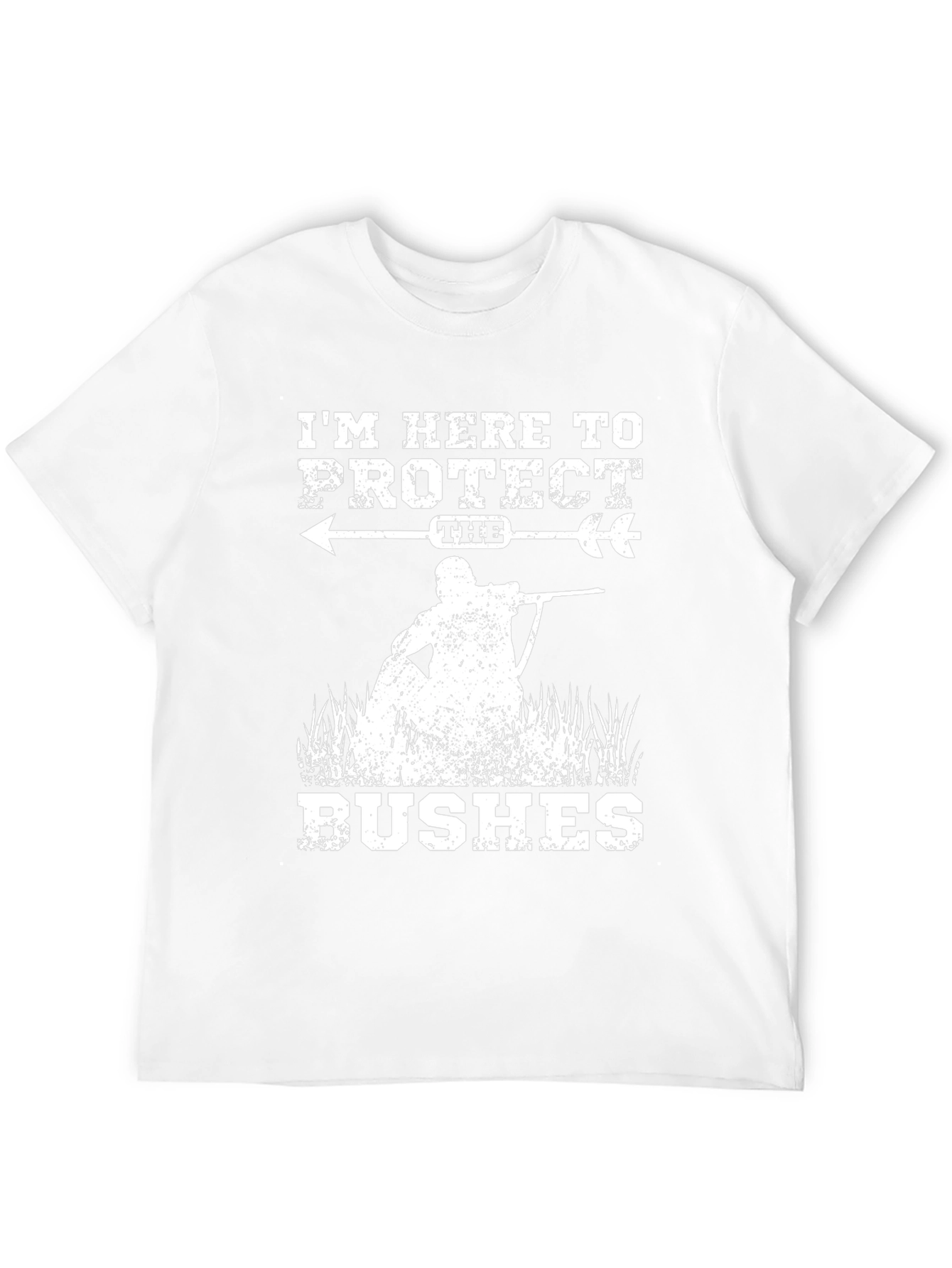 Protect the Bushes Funny Hunting T-Shirt
