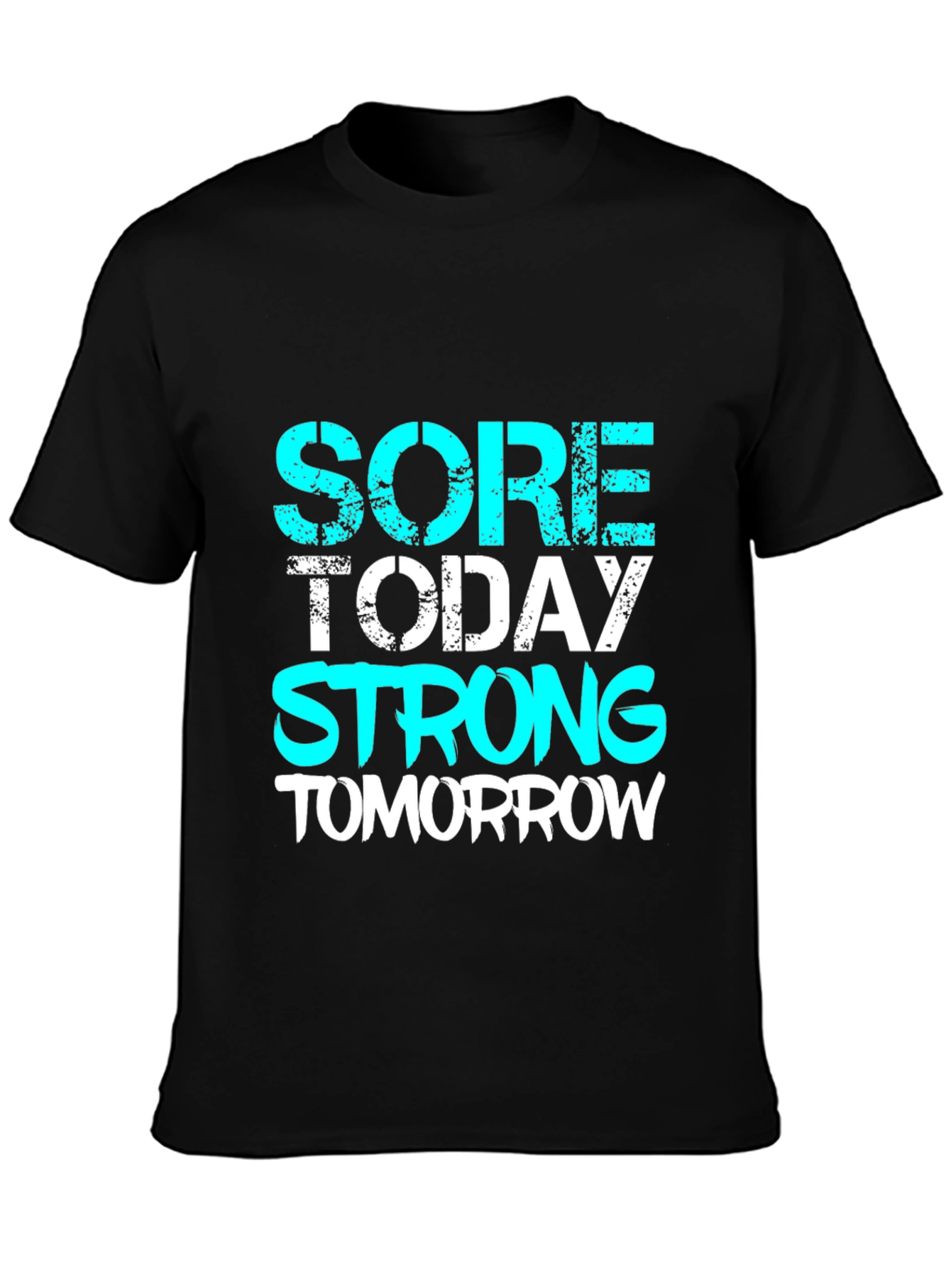 Sore Today Strong Tomorrow Black T-Shirt