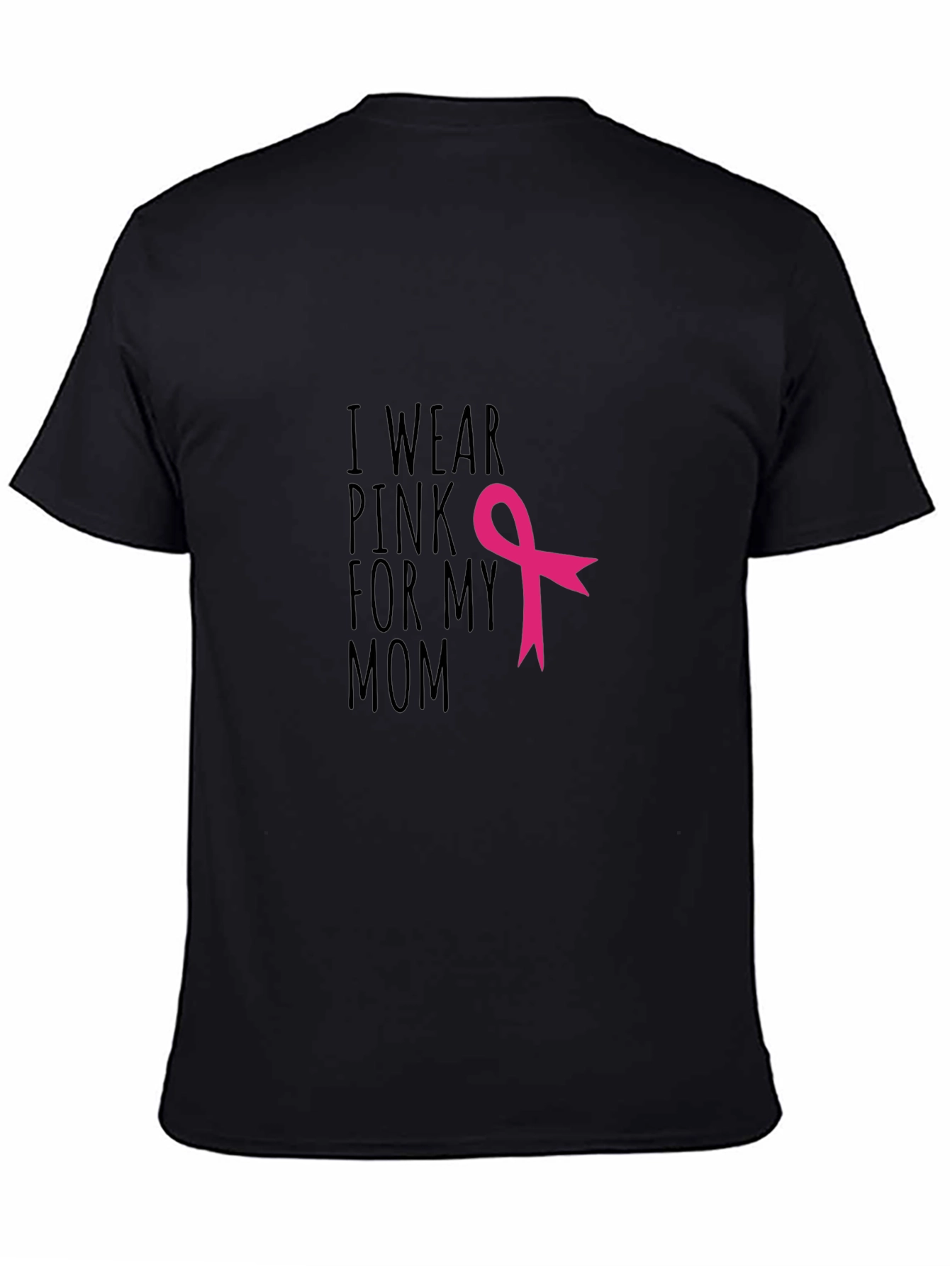 I Wear Pink for My Mom T-Shirt