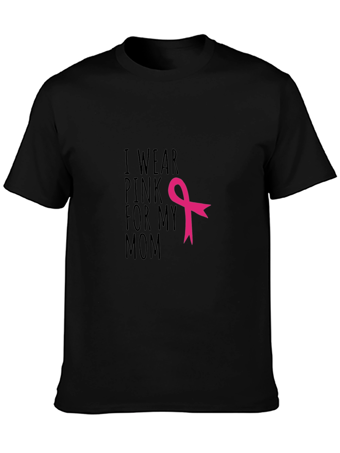 I Wear Pink for My Mom T-Shirt