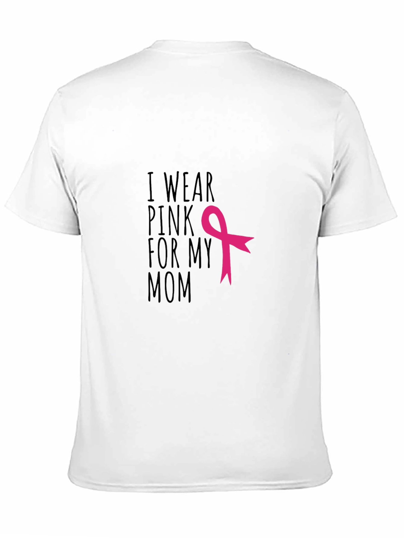 I Wear Pink for My Mom T-Shirt