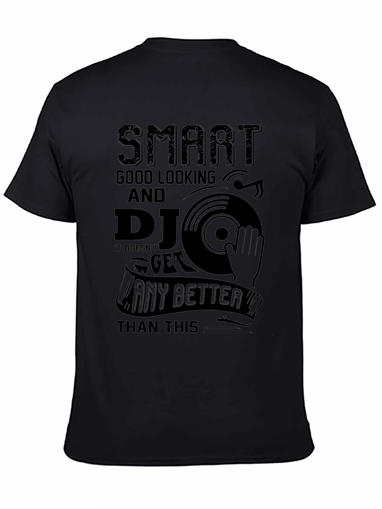 Smart Good Looking DJ T-Shirt