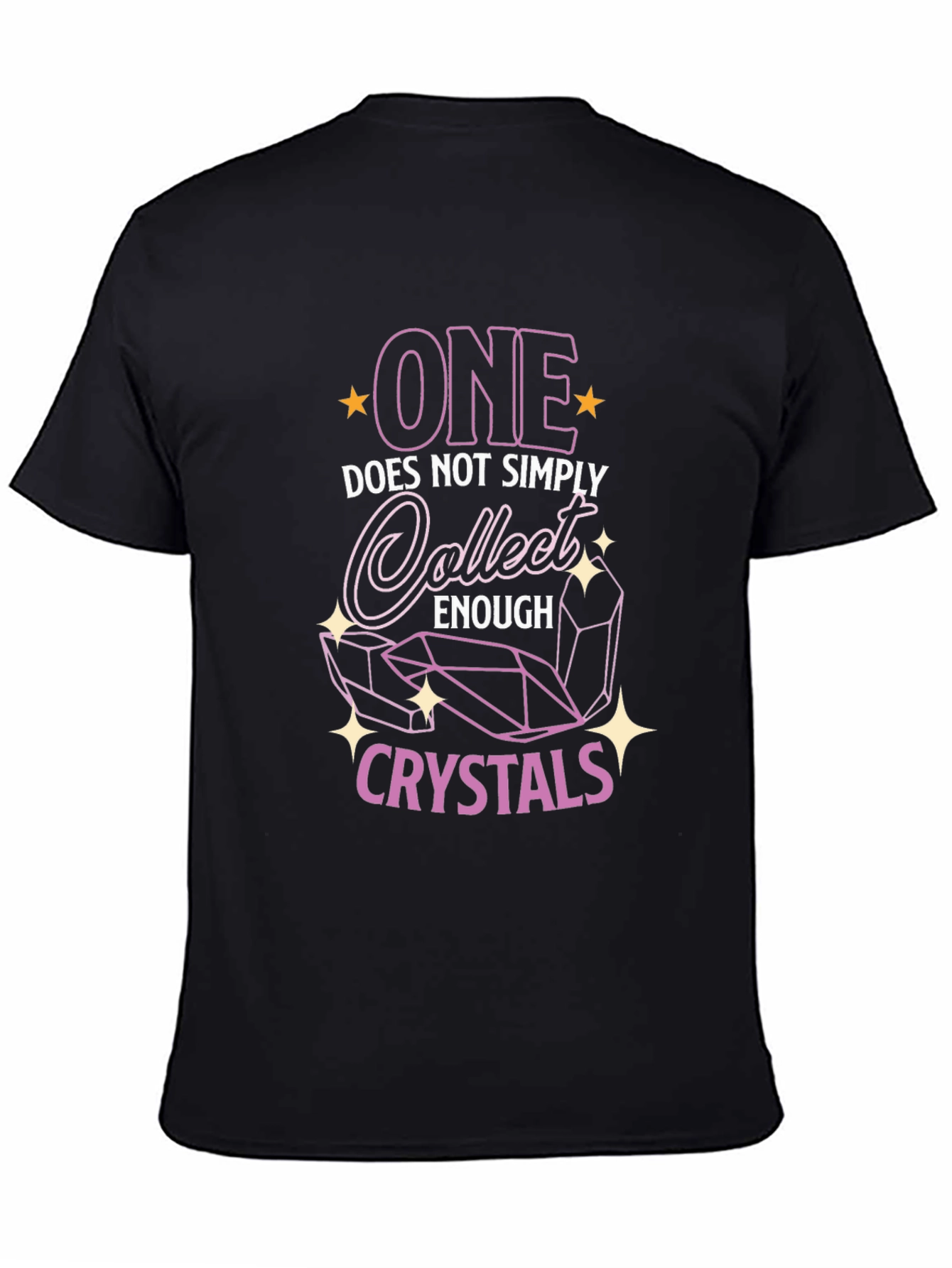 Crystal Collector T-Shirt: One is Never Enough!