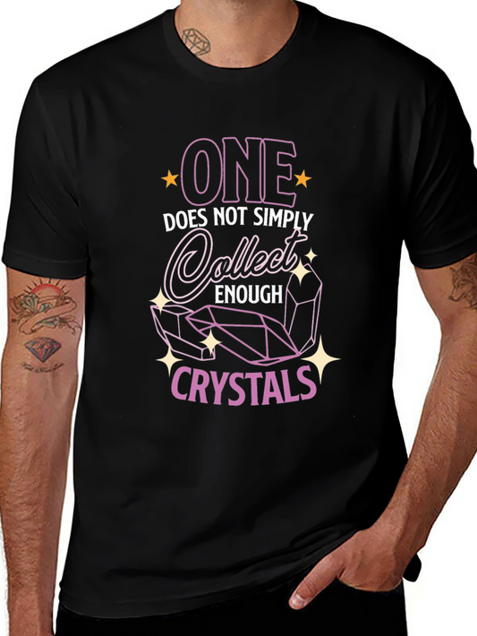 Crystal Collector T-Shirt: One is Never Enough!